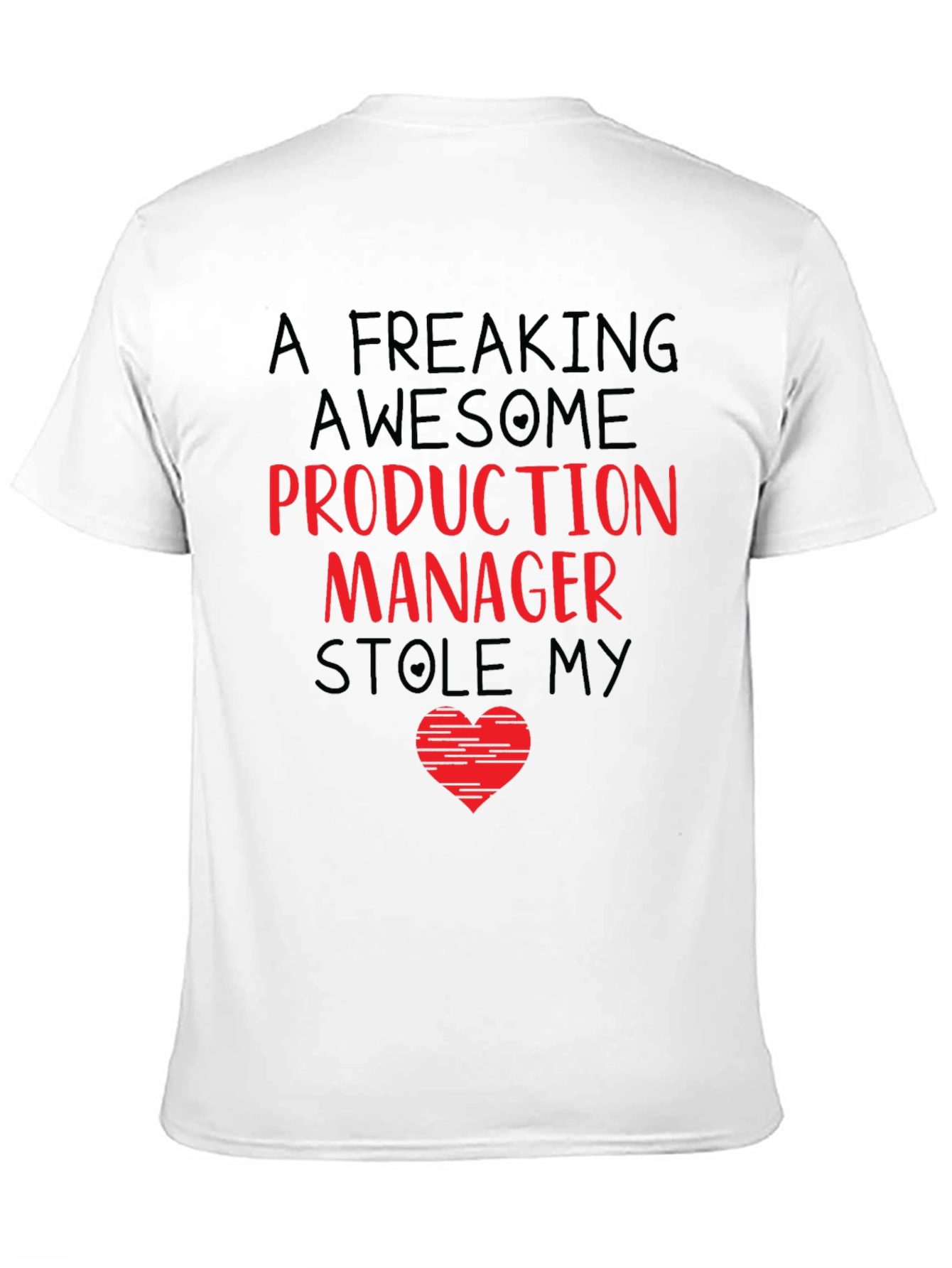 Production Manager Stole My Heart T-Shirt