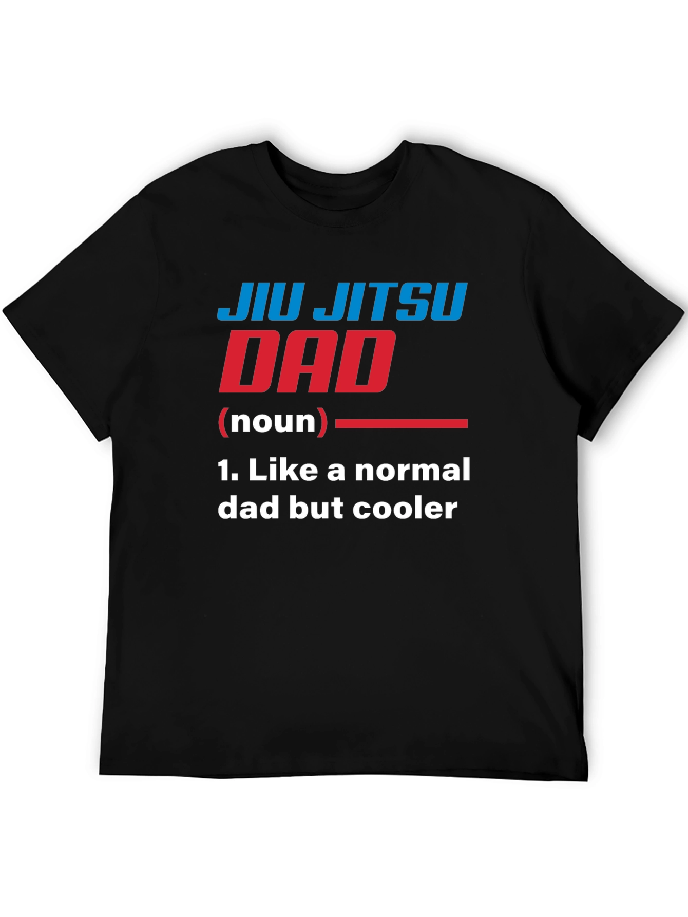 Jiu Jitsu Dad T-Shirt - Cool Fathers Day Gift