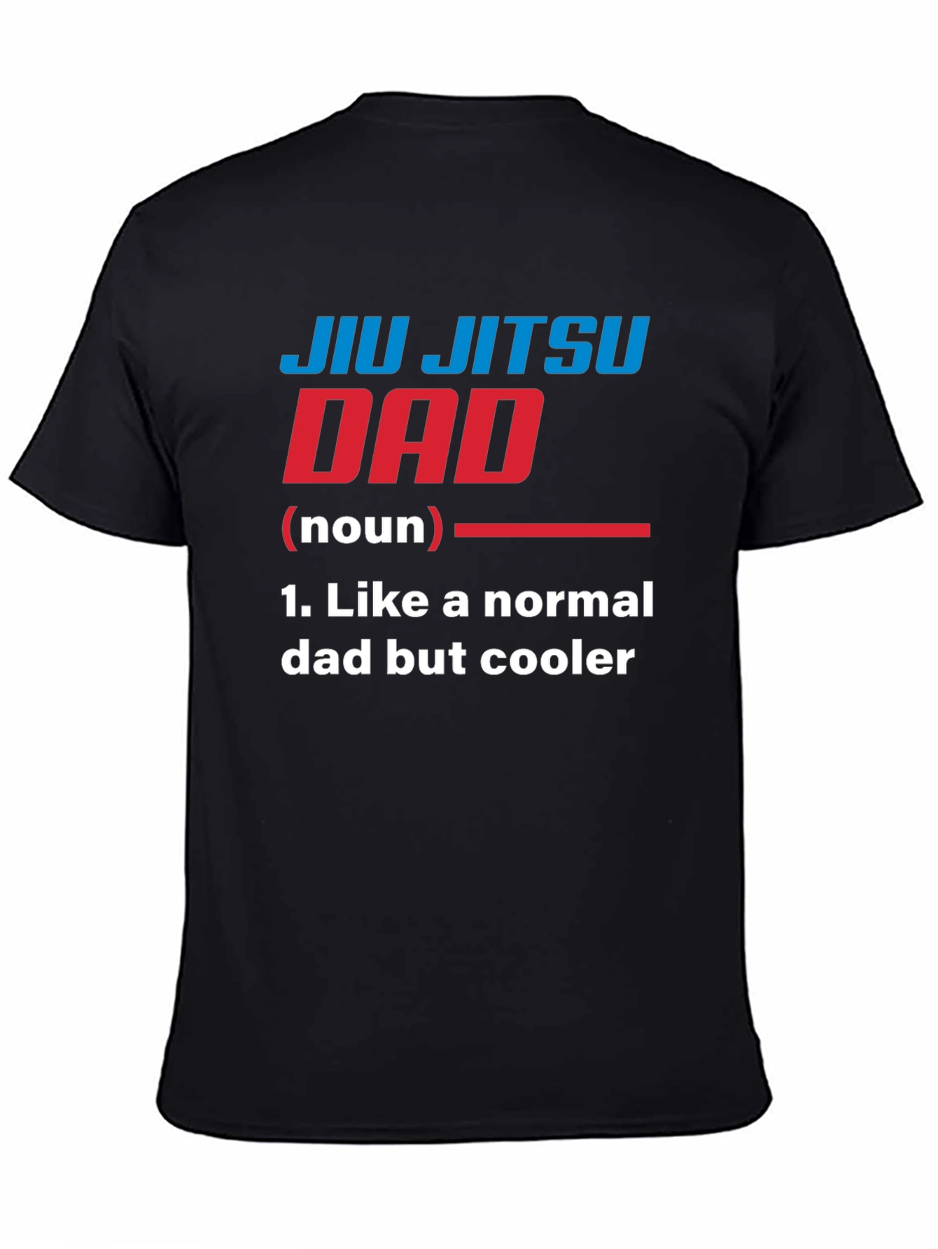 Jiu Jitsu Dad T-Shirt - Cool Fathers Day Gift