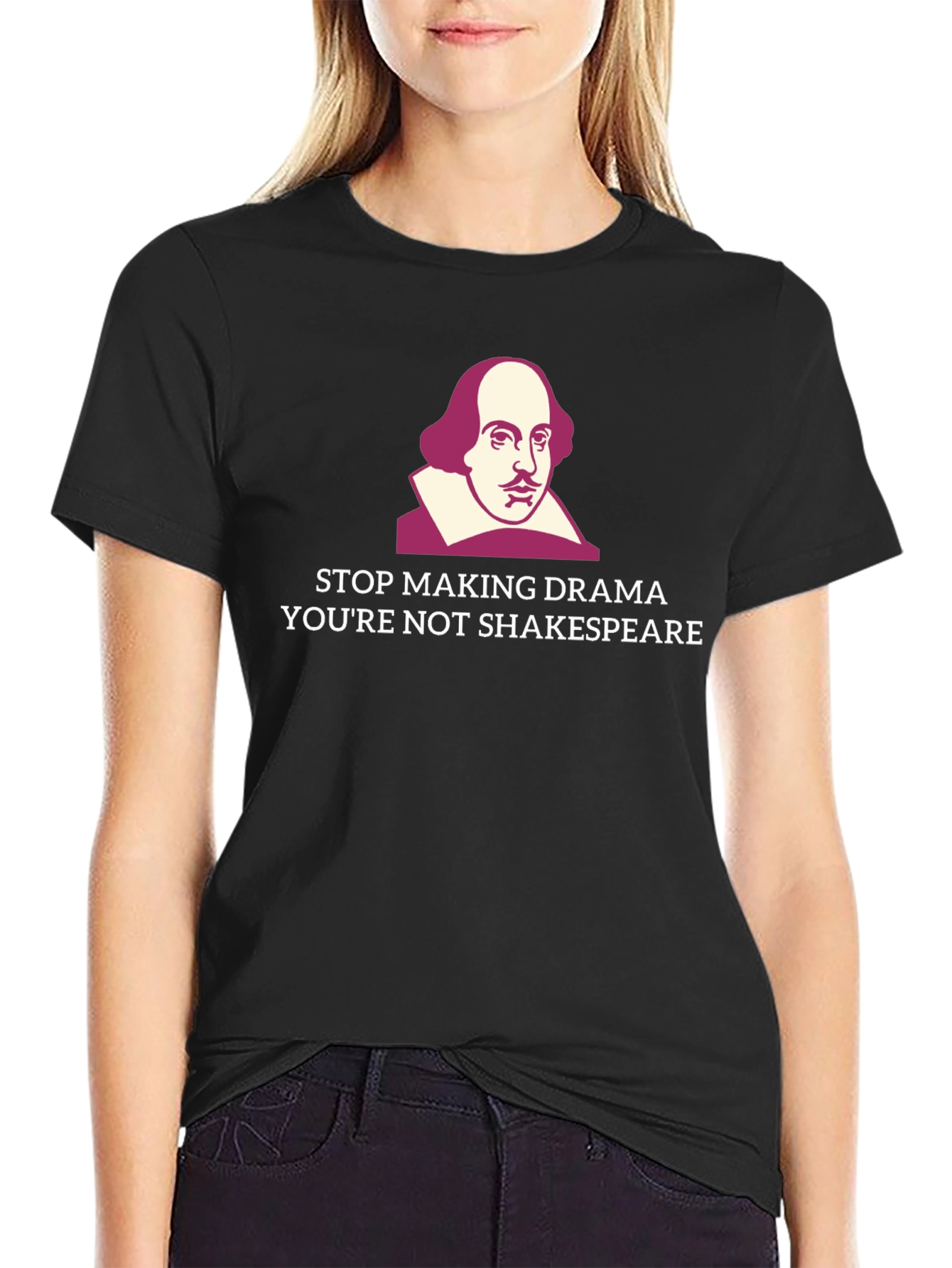 Stop Making Drama Shakespeare T-Shirt