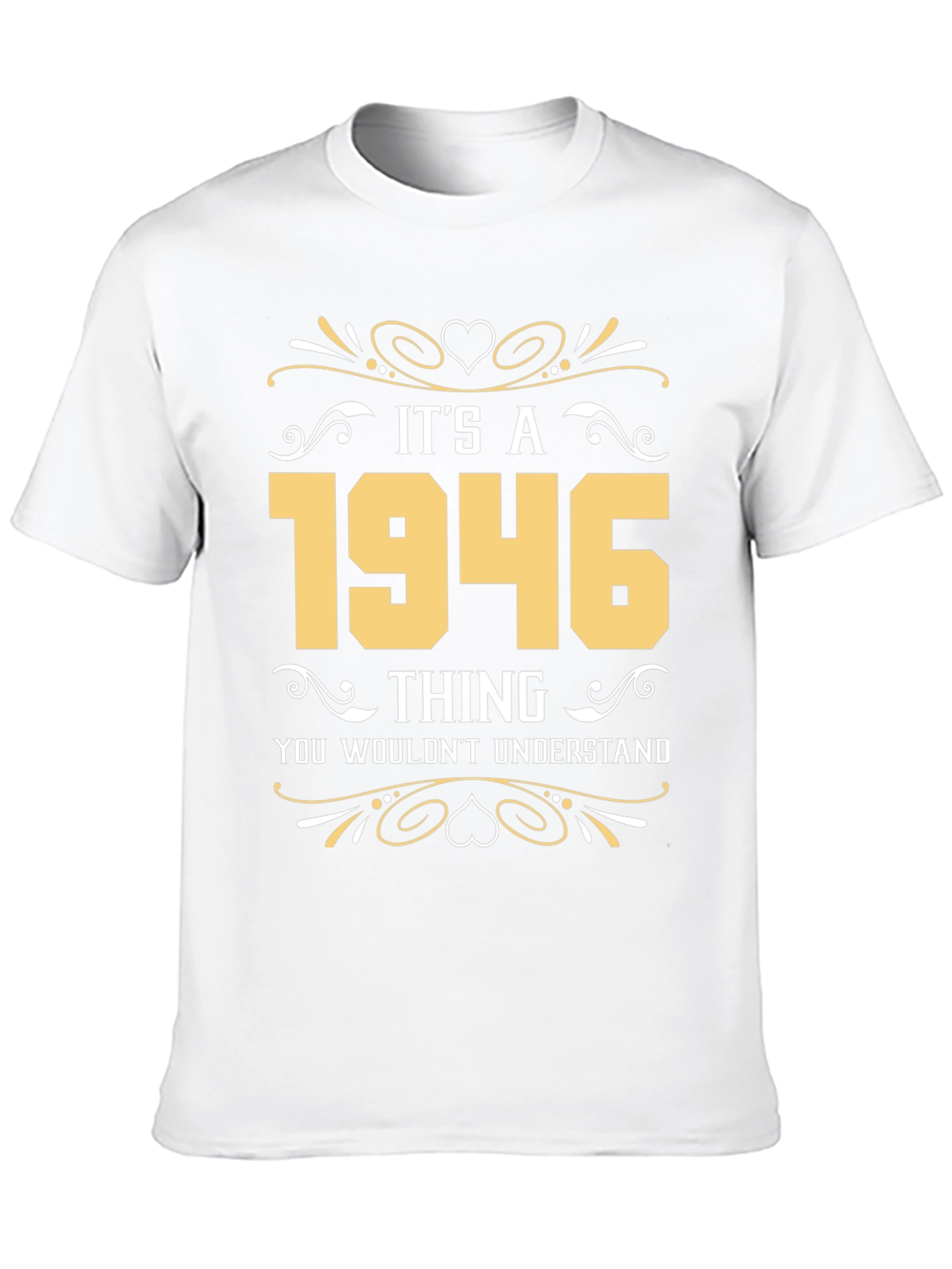 Its a 1946 Thing T-Shirt