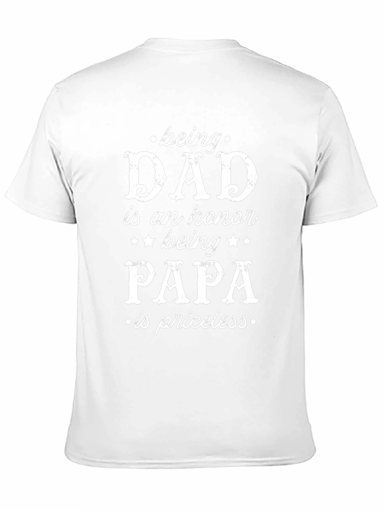 Dad/Papa T-Shirt: Being Dad is an Honor