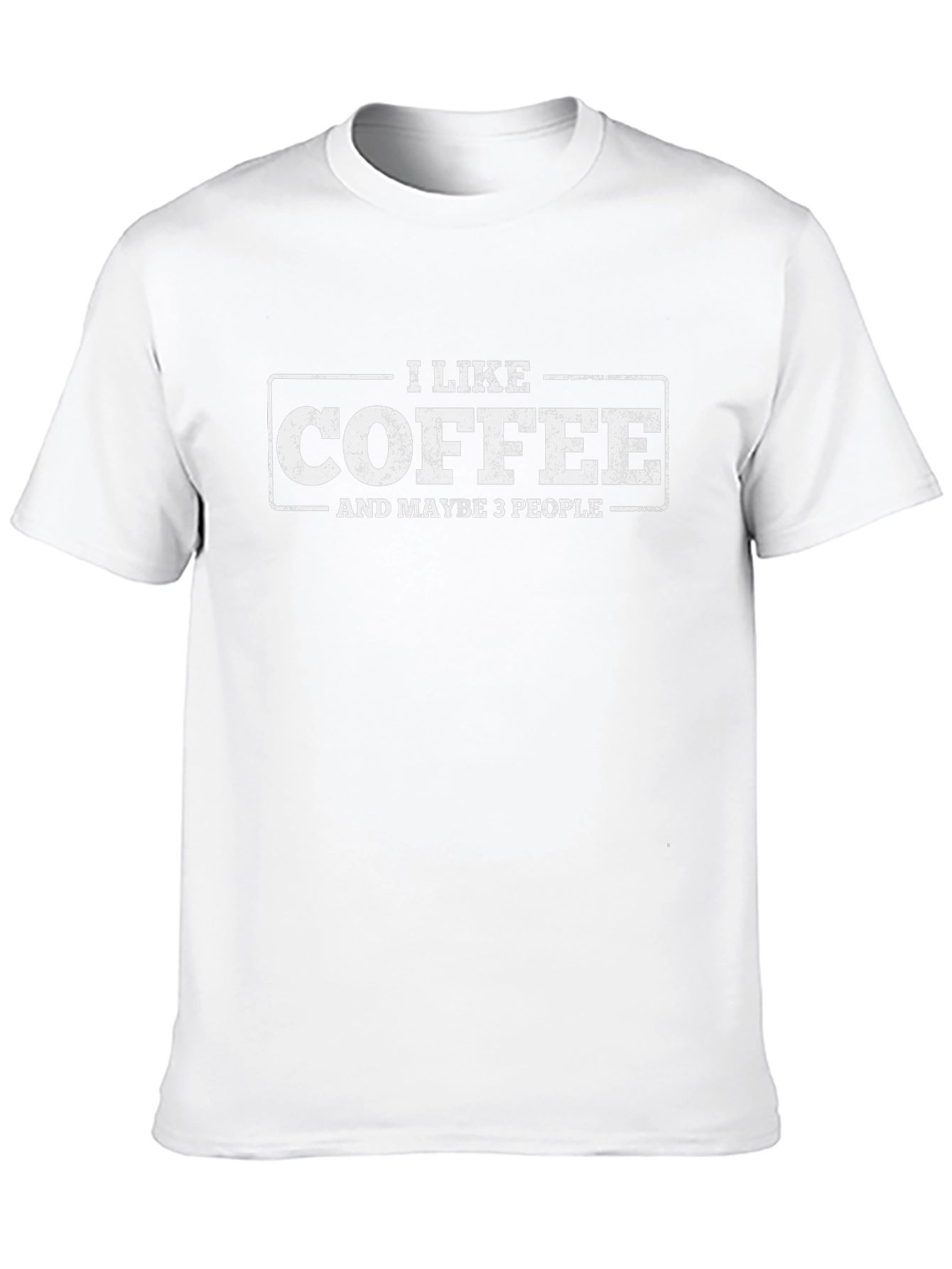 I Like Coffee & Maybe 3 People T-Shirt