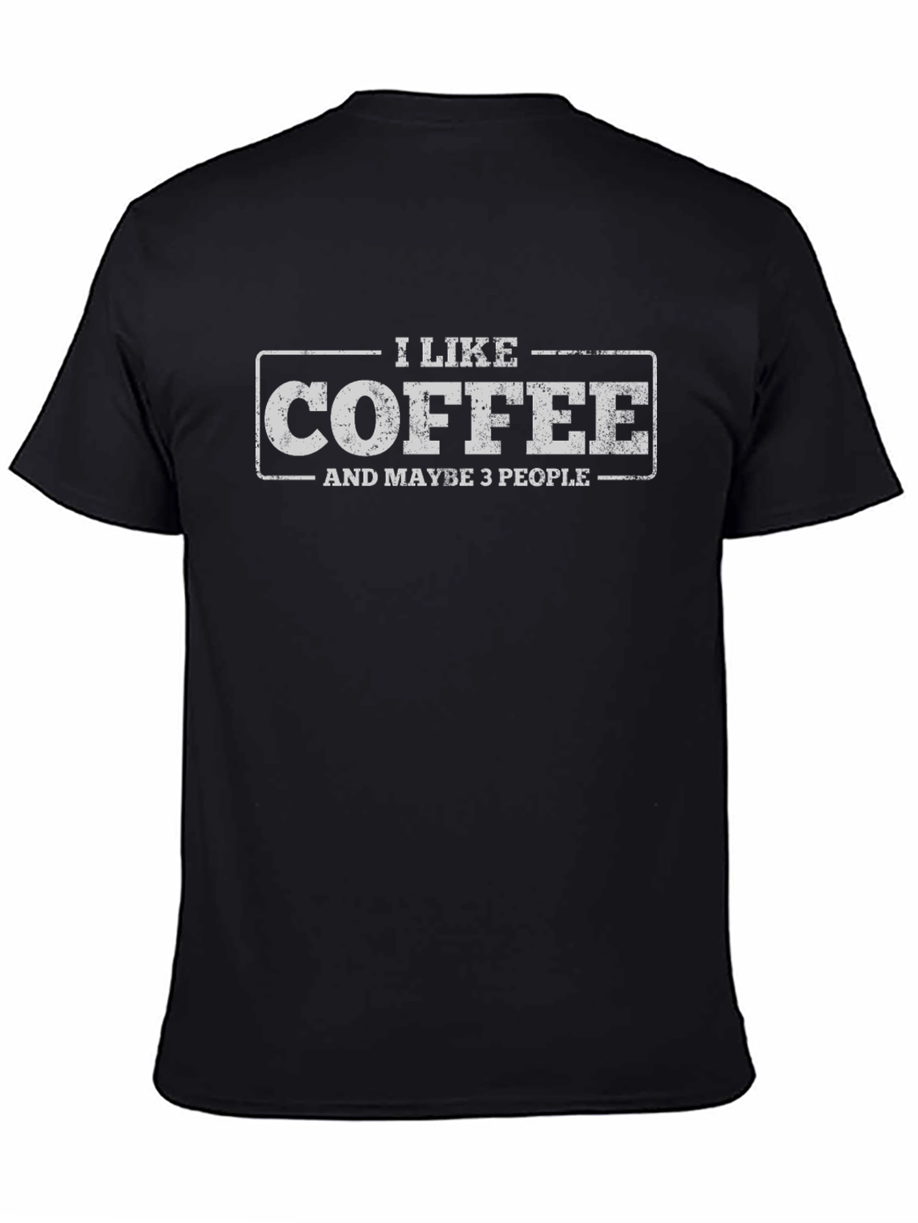 I Like Coffee & Maybe 3 People T-Shirt