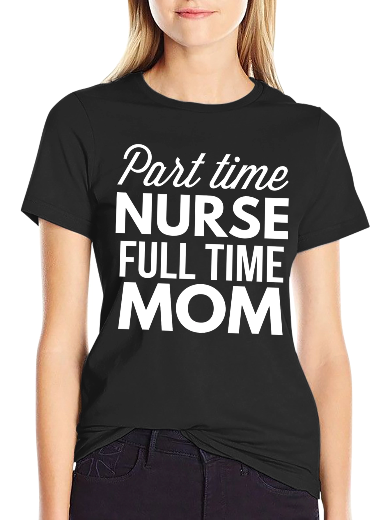 Part Time Nurse Full Time Mom T-Shirt