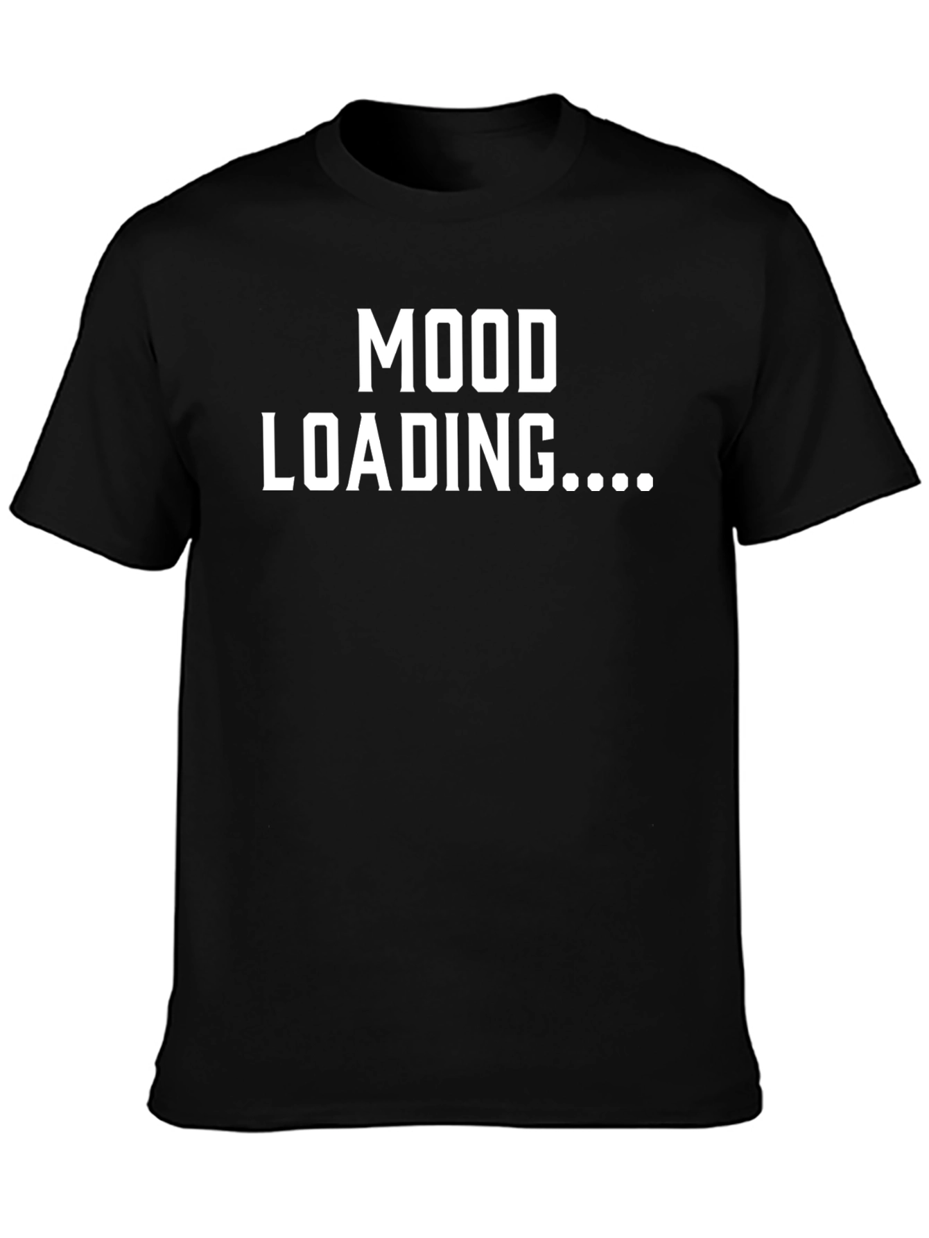 Mood Loading Black T-Shirt - Express Yourself!