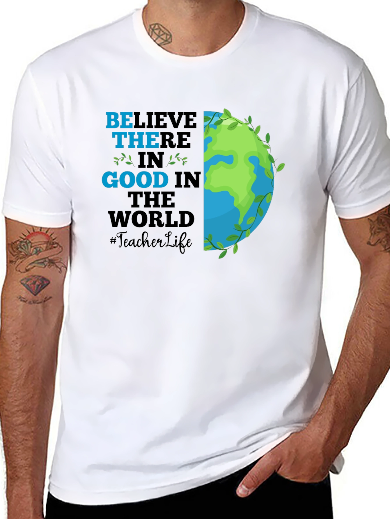 Believe in Good Teacher Life Earth T-Shirt