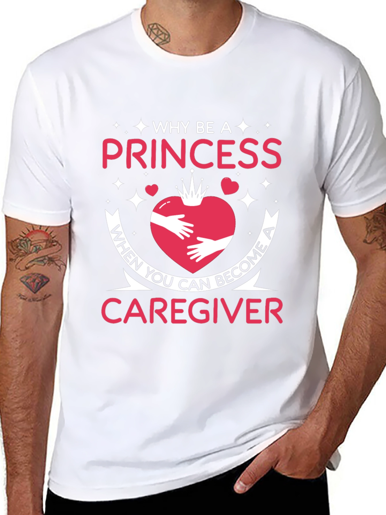 Caregiver T-Shirt - Why Be a Princess Tee