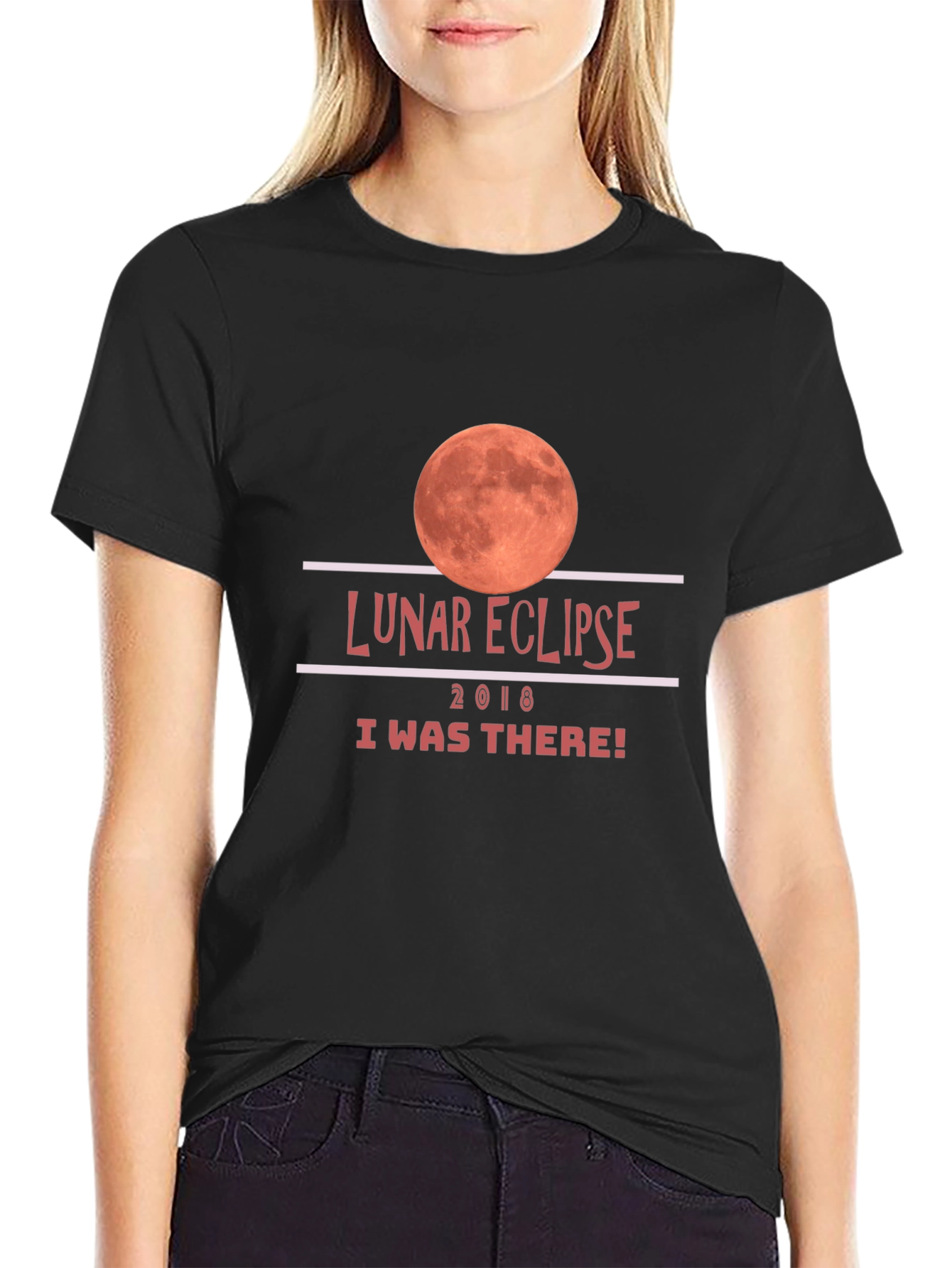 Lunar Eclipse 2018 T-Shirt - I Was There!