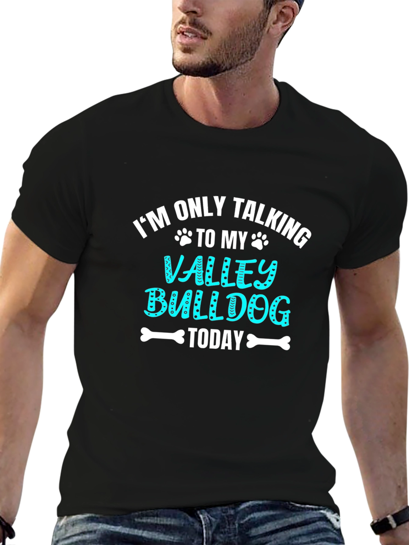 Valley Bulldog Graphic Tee: Im Only Talking To My...