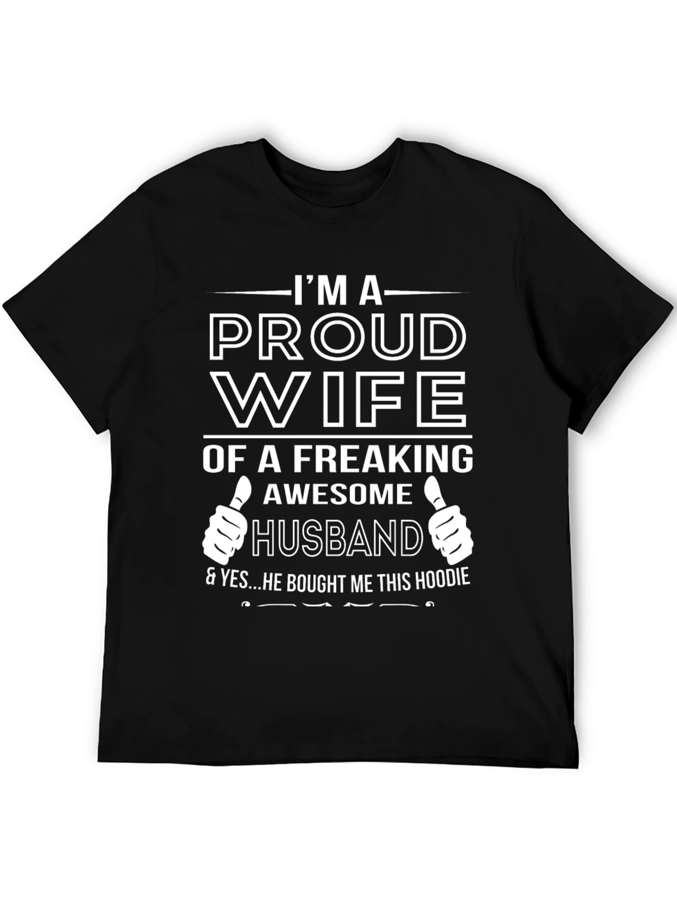 Proud Wife T-Shirt - Freaking Awesome Husband