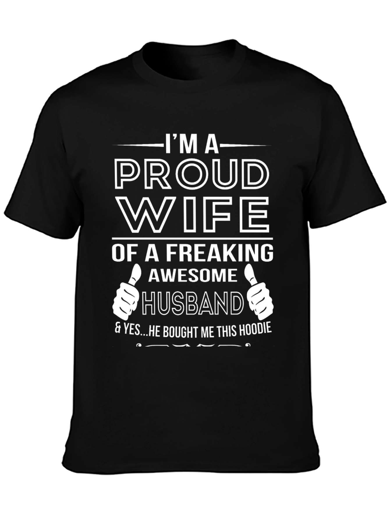 Proud Wife T-Shirt - Freaking Awesome Husband