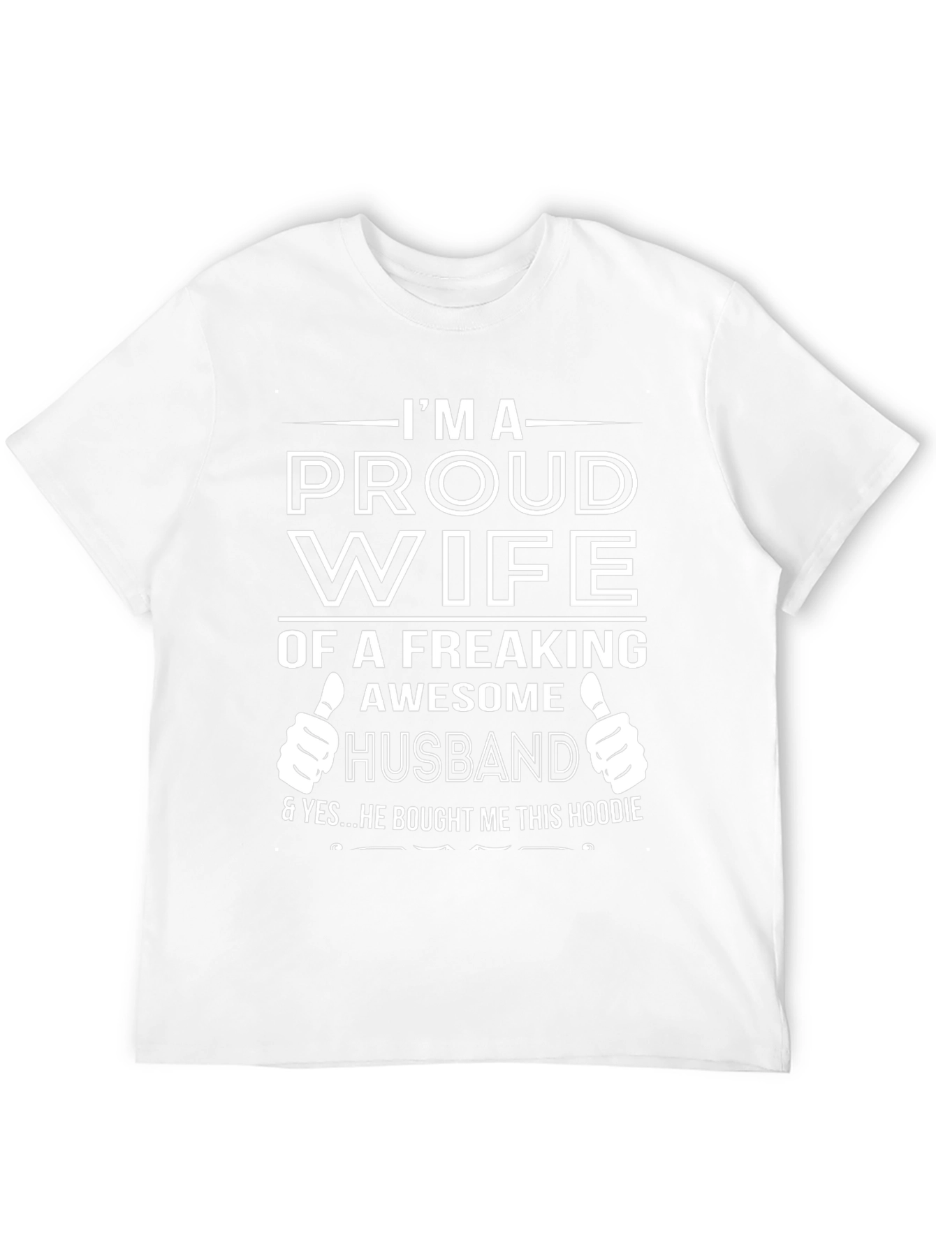 Proud Wife T-Shirt - Freaking Awesome Husband