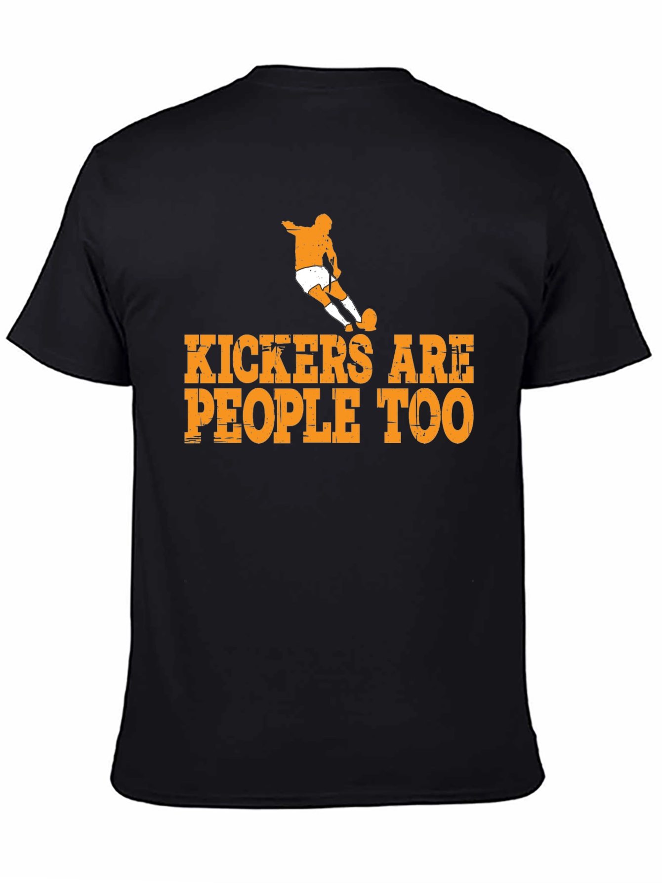 Kickers Are People Too Graphic Tee - Soccer T-Shirt
