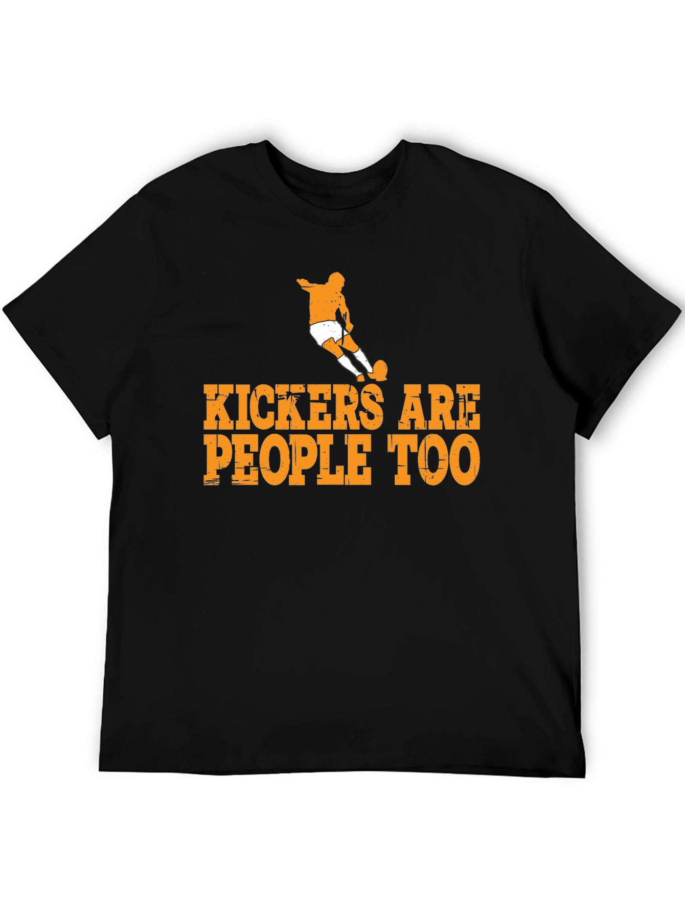 Kickers Are People Too Graphic Tee - Soccer T-Shirt