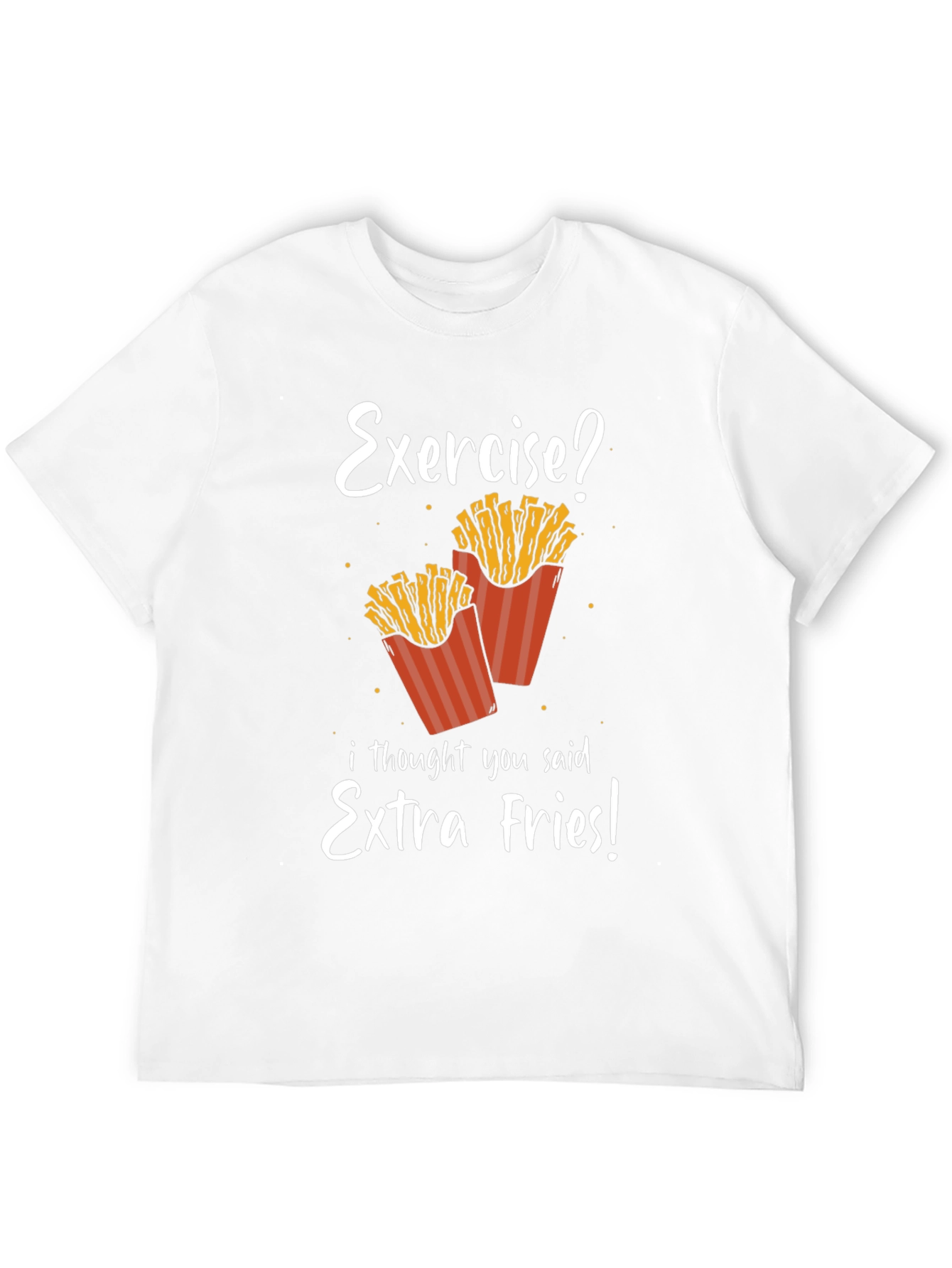 Extra Fries T-Shirt - Funny Foodie Tee