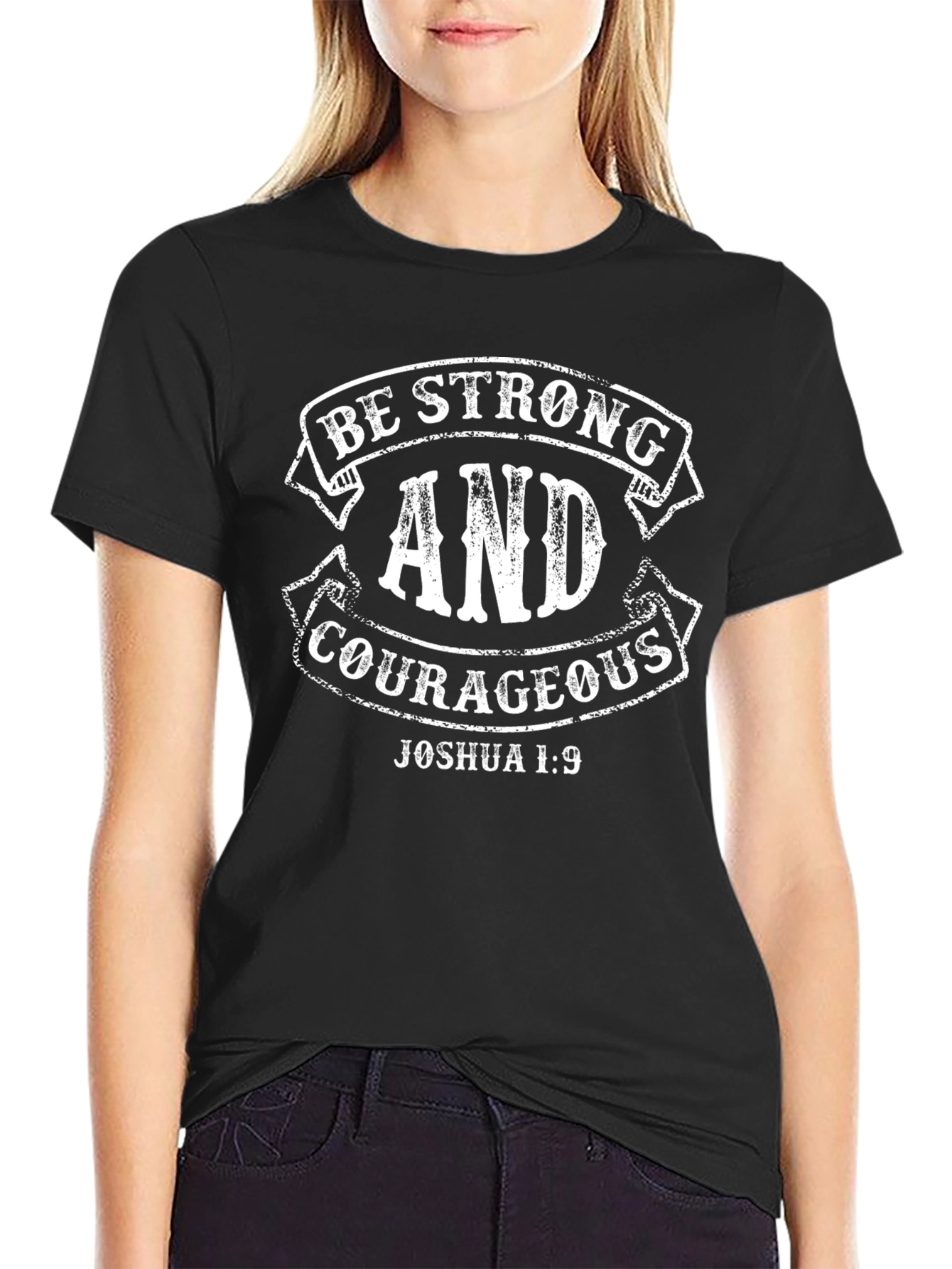 Be Strong & Courageous Joshua 1:9 Black T-Shirt