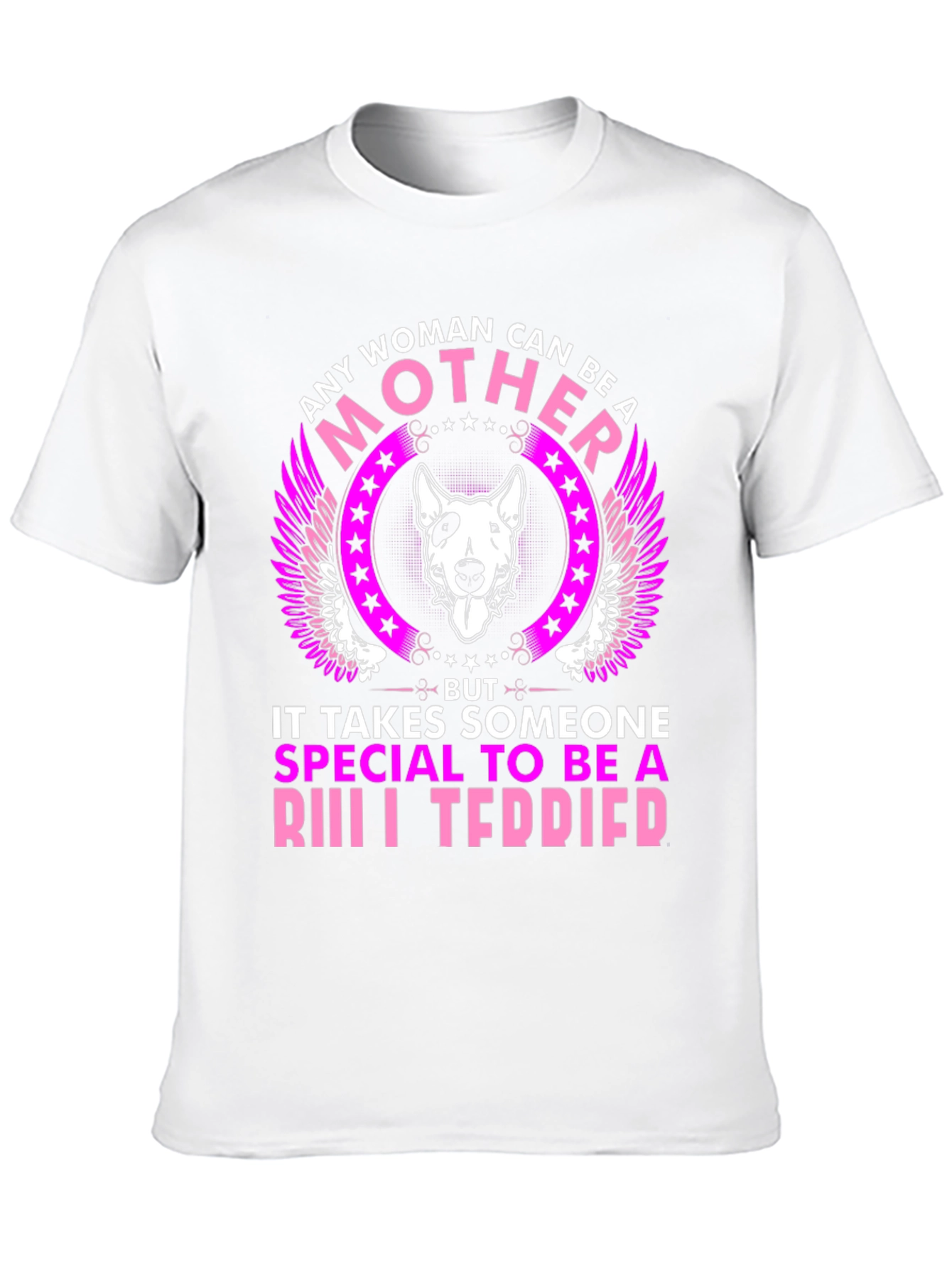 Bull Terrier Mom T-Shirt - Special Mother Design