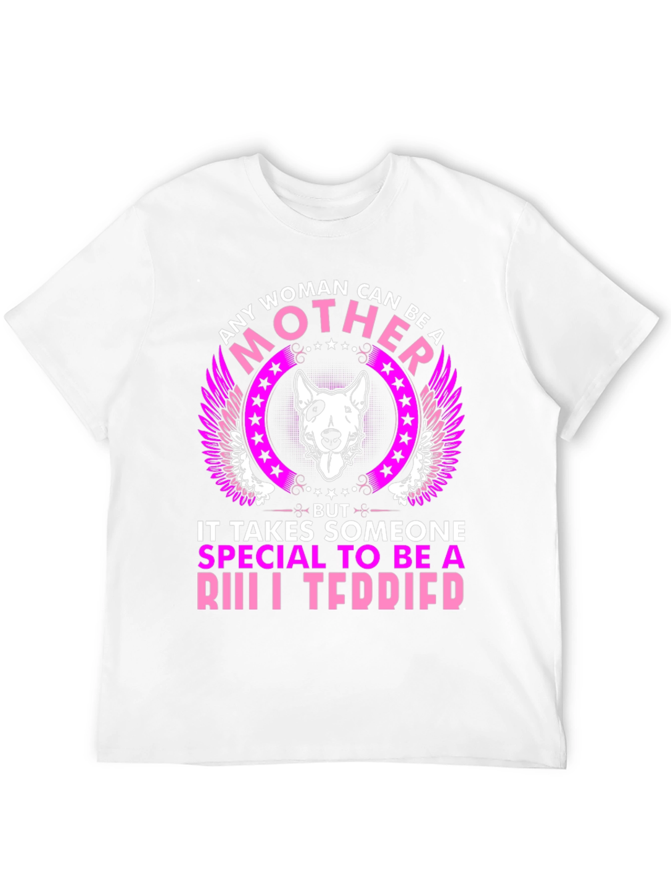 Bull Terrier Mom T-Shirt - Special Mother Design