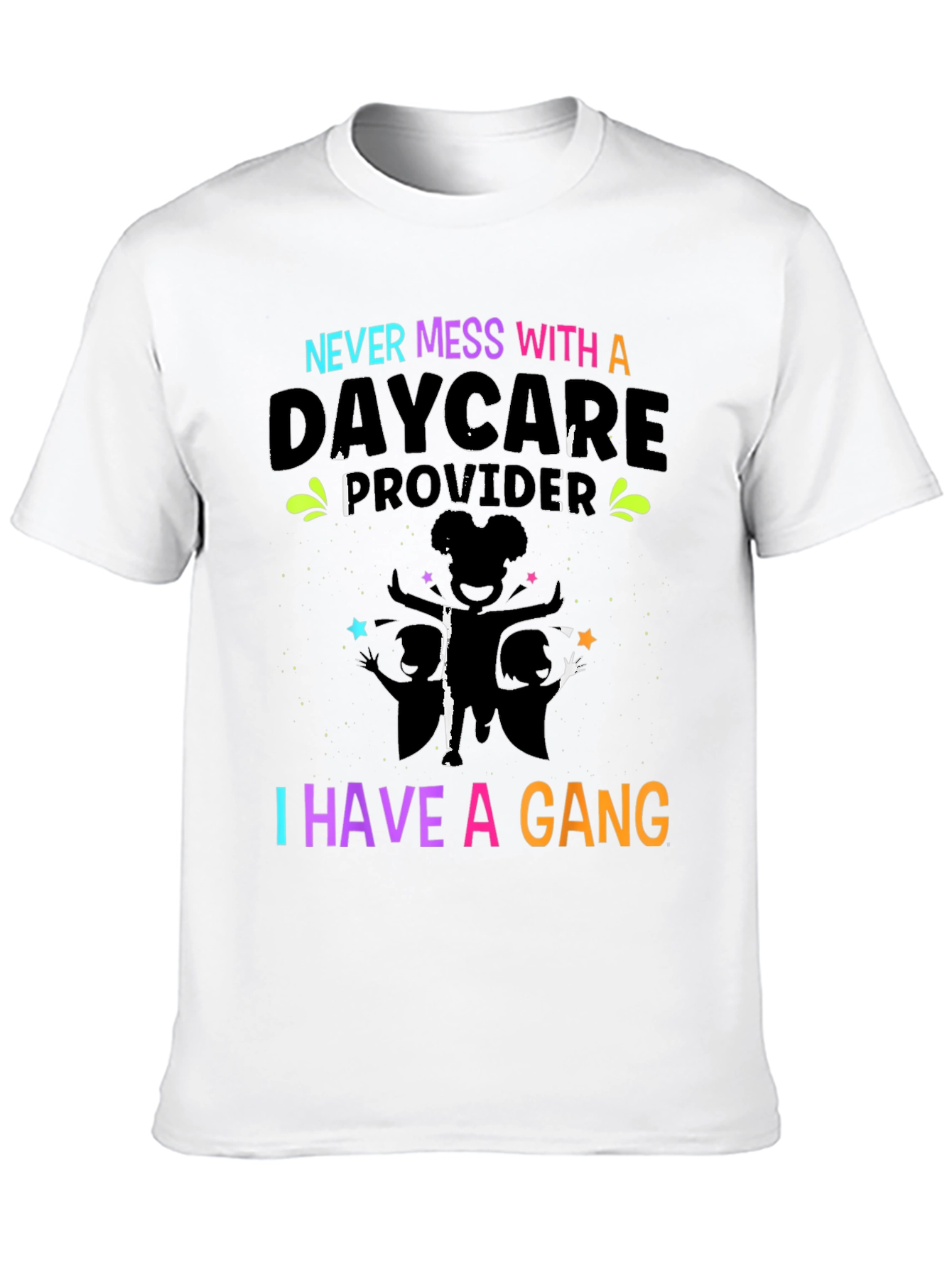 Daycare Provider Gang T-Shirt - Funny Teacher Tee