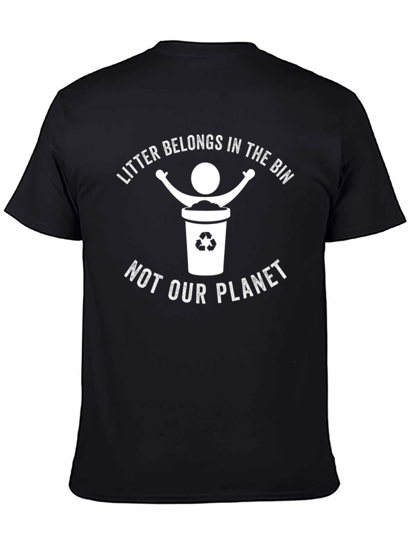 Eco-Friendly Litter Belongs in the Bin Black T-Shirt