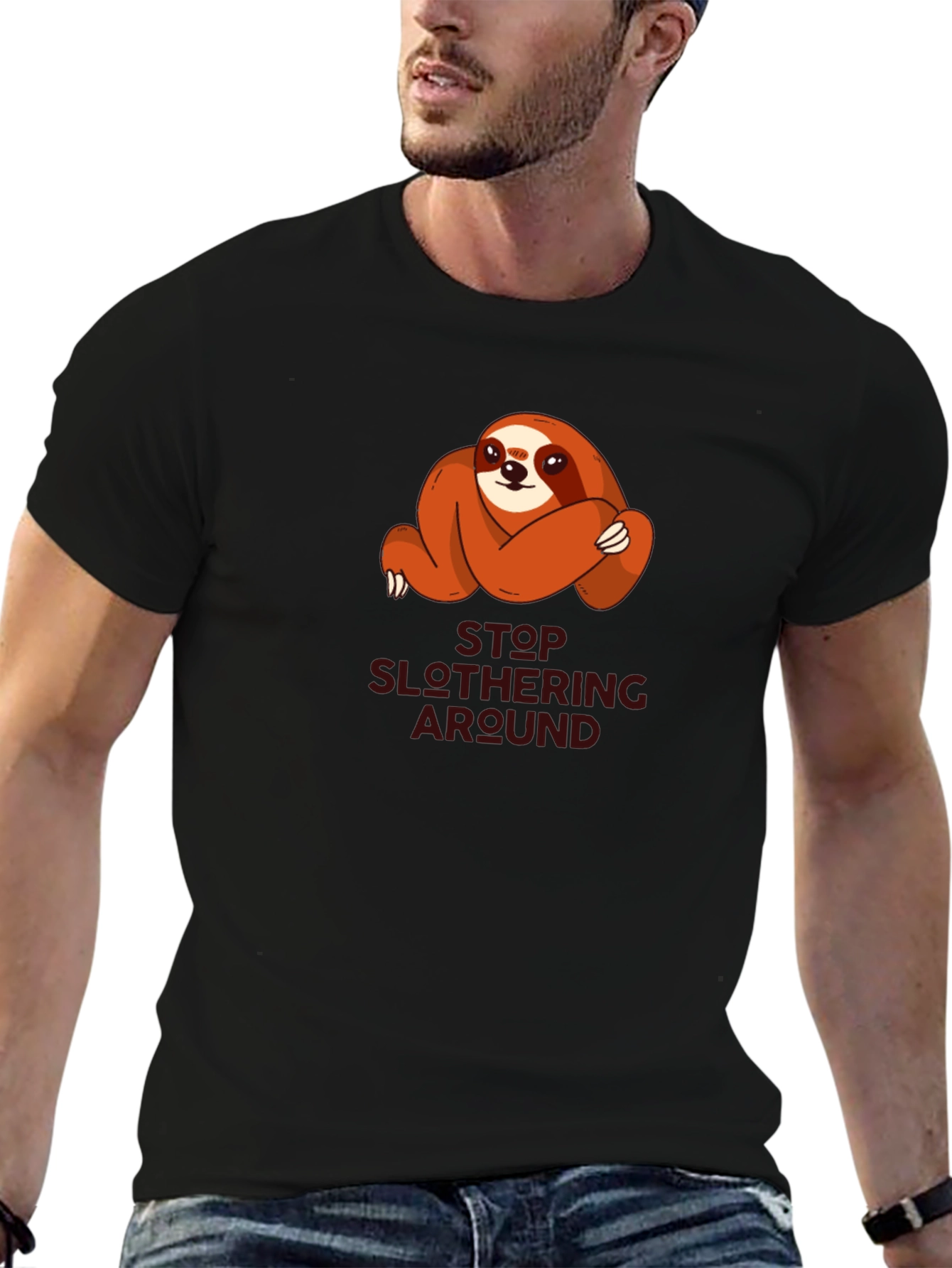 Funny Sloth T-Shirt - Stop Slothering Around
