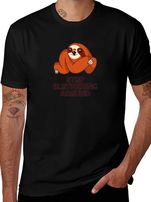 Funny Sloth T-Shirt - Stop Slothering Around