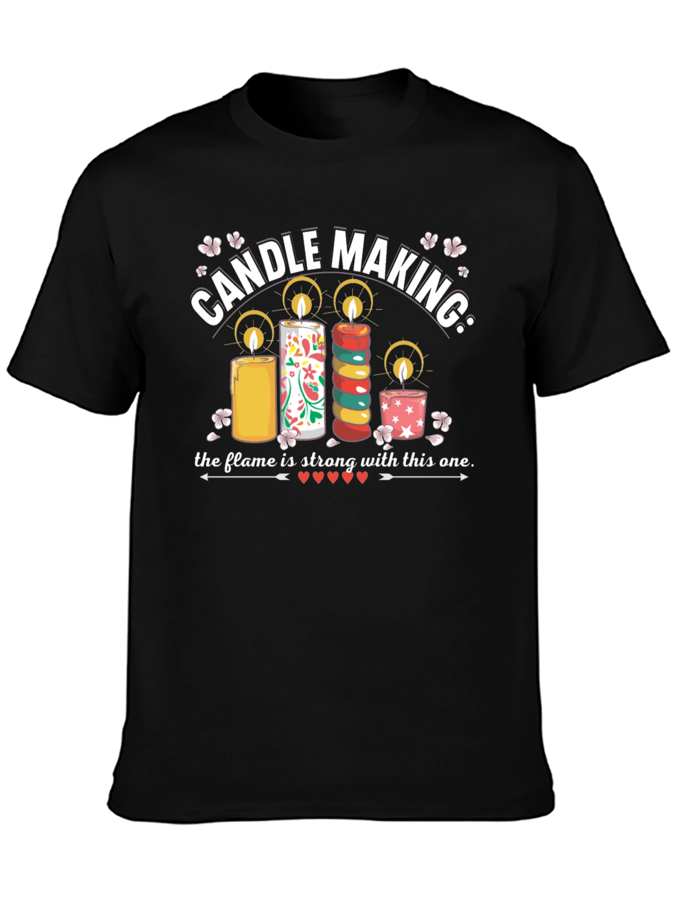 Candle Making T-Shirt: The Flame is Strong