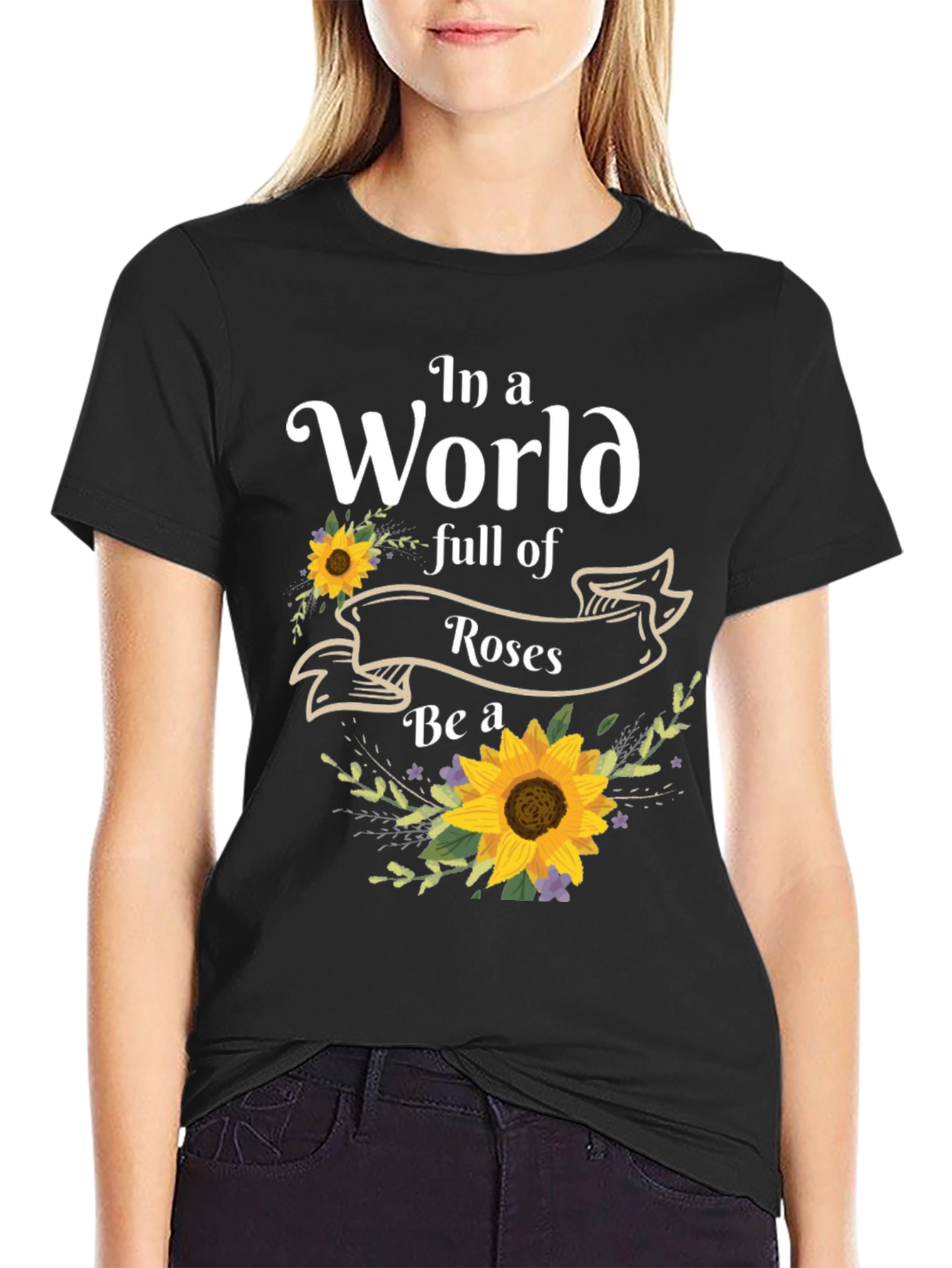Sunflower T-Shirt: Be a Sunflower!