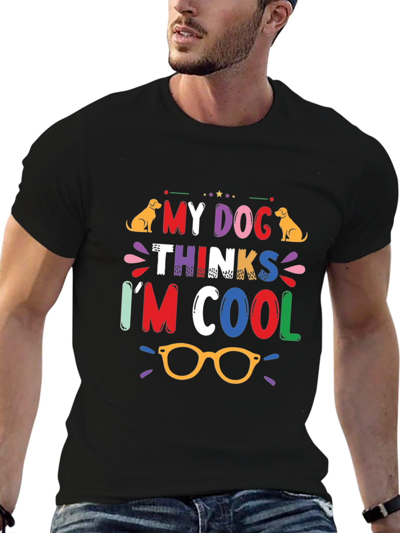My Dog Thinks Im Cool Graphic Tee