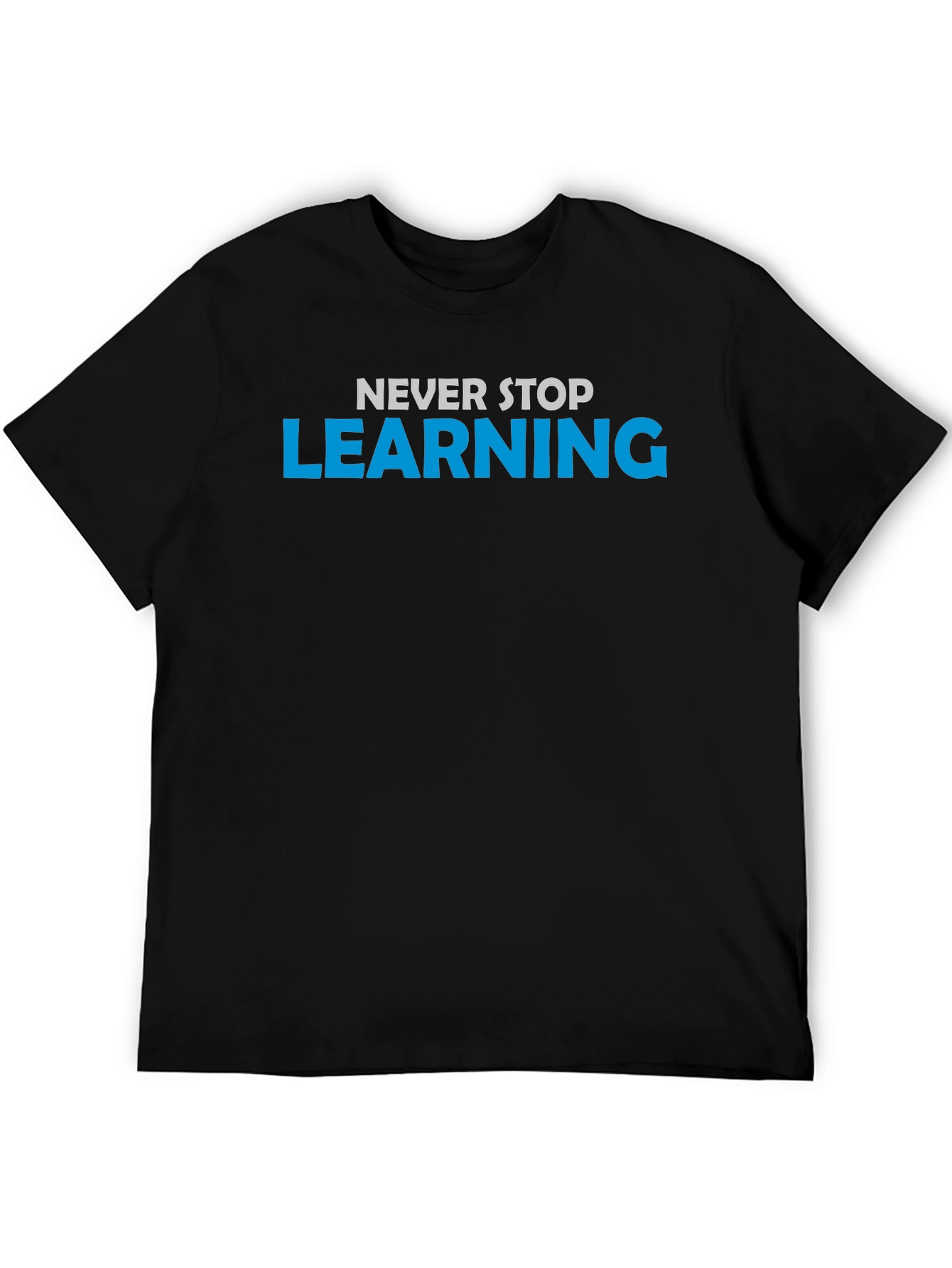 Never Stop Learning Black T-Shirt