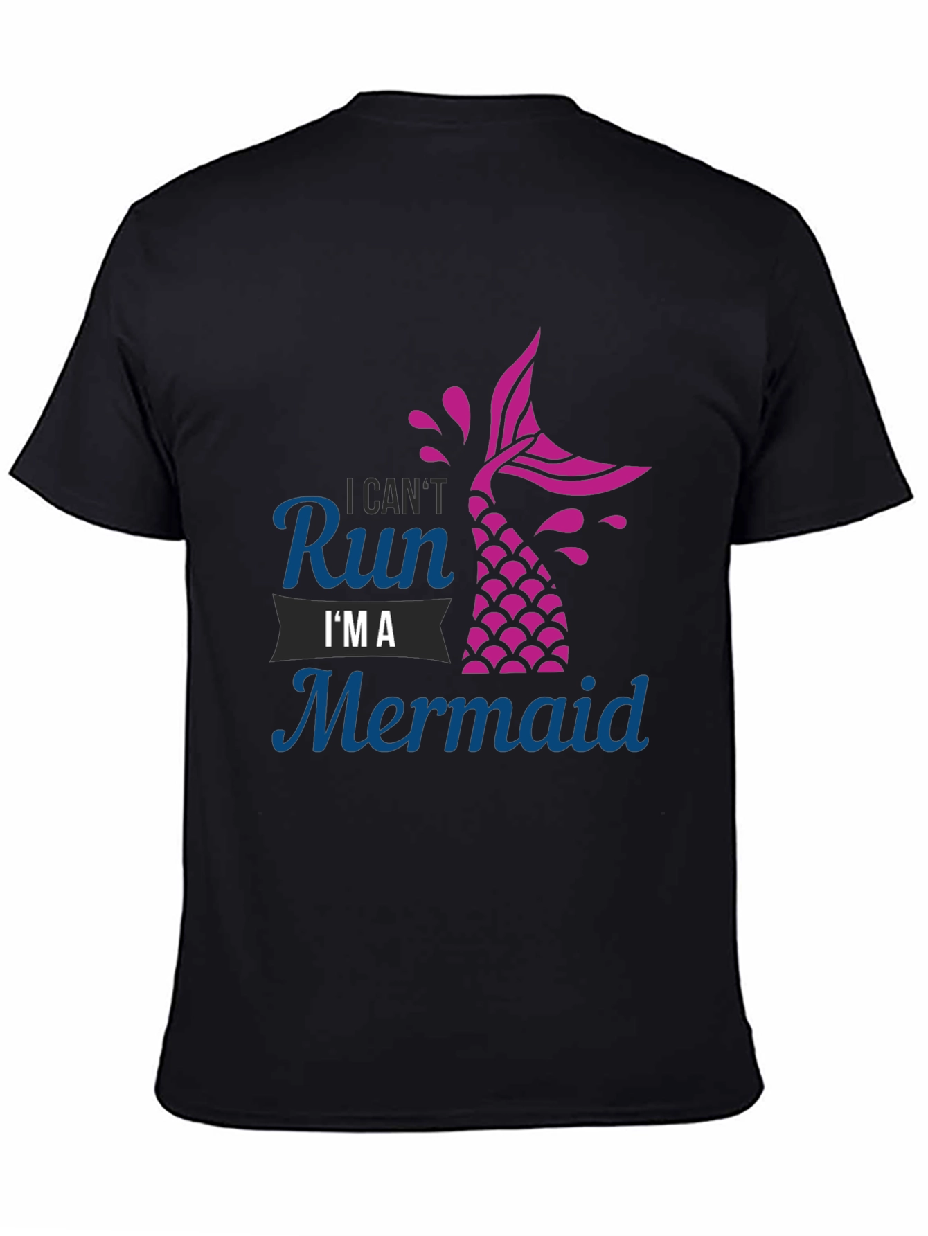 I Cant Run Im A Mermaid Graphic Tee