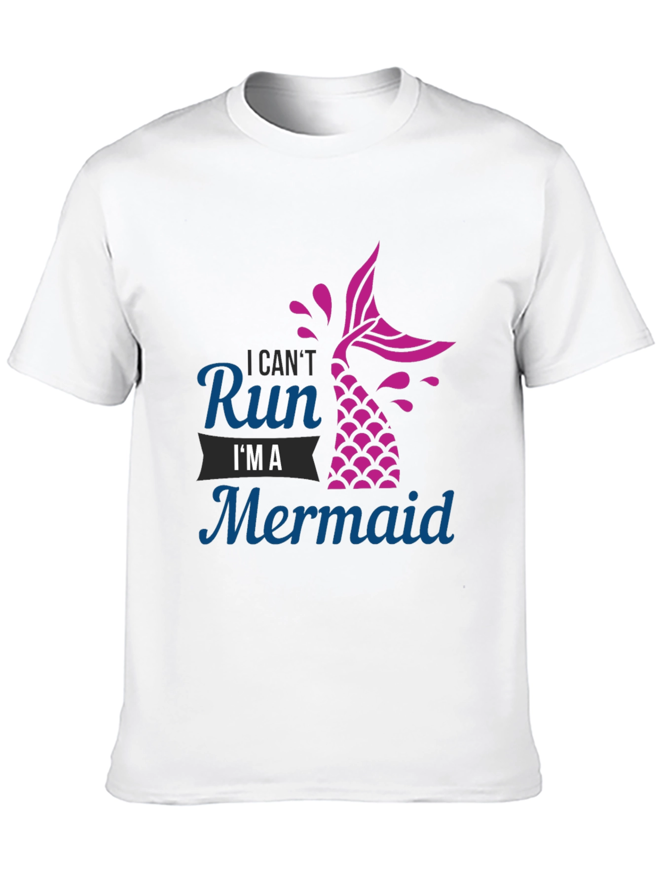 I Cant Run Im A Mermaid Graphic Tee