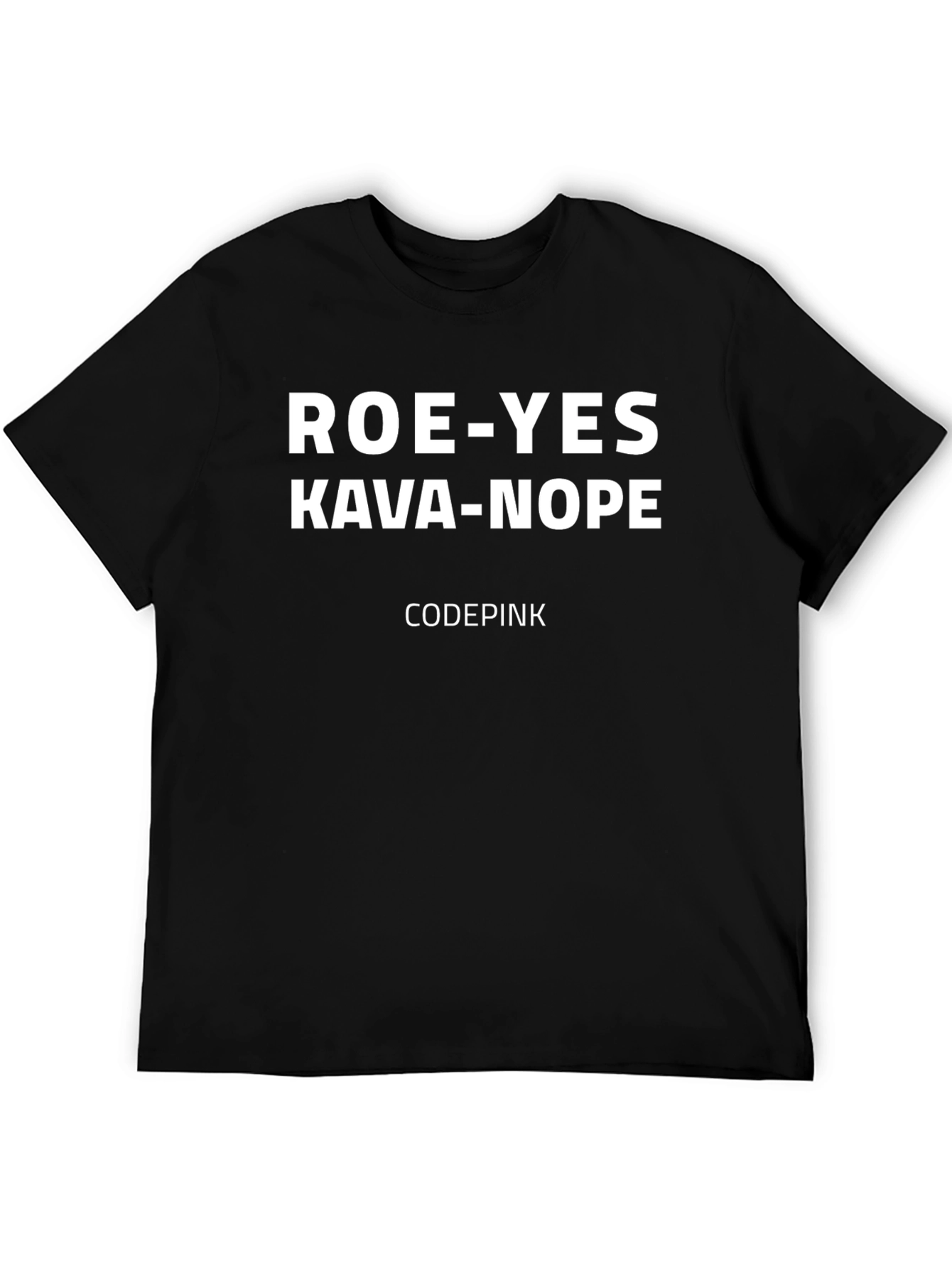 Roe-Yes Kava-Nope Protest T-Shirt