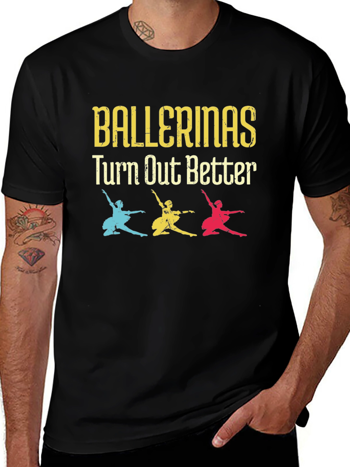 Ballerinas Turn Out Better Tee