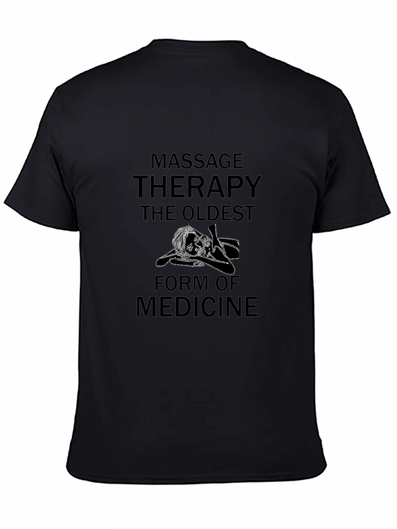 Massage Therapy T-Shirt Oldest Form of Medicine Tee