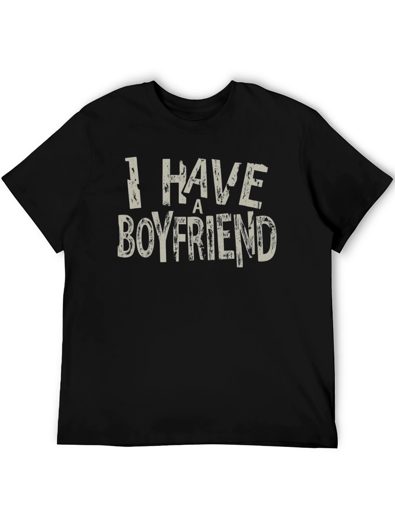 I Have A Boyfriend Graphic Tee - Novelty Shirt