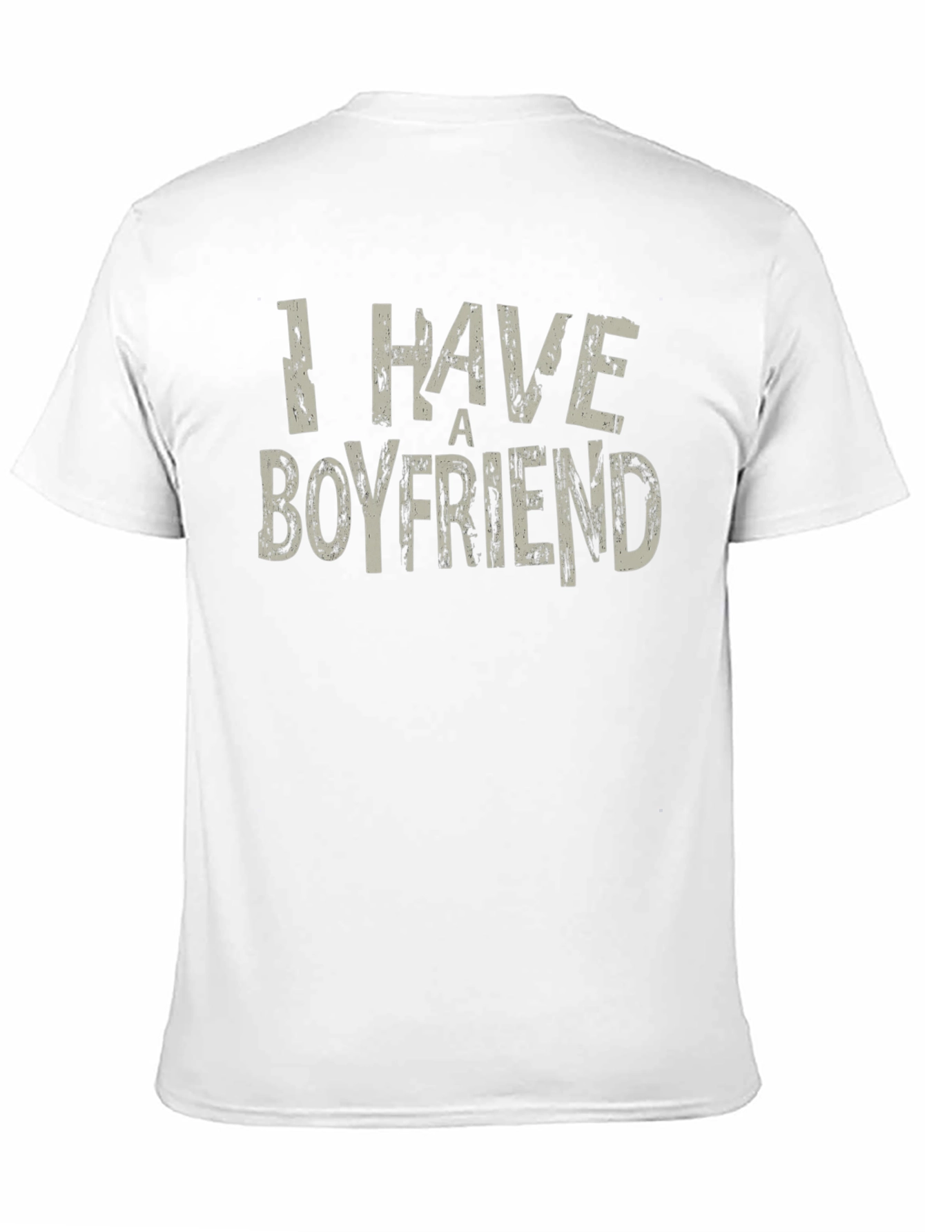 I Have A Boyfriend Graphic Tee - Novelty Shirt