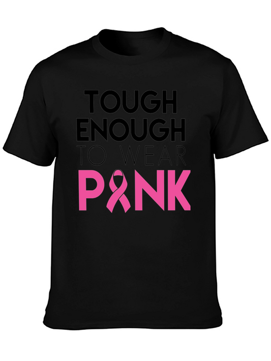 Tough Enough To Wear Pink Ribbon T-Shirt