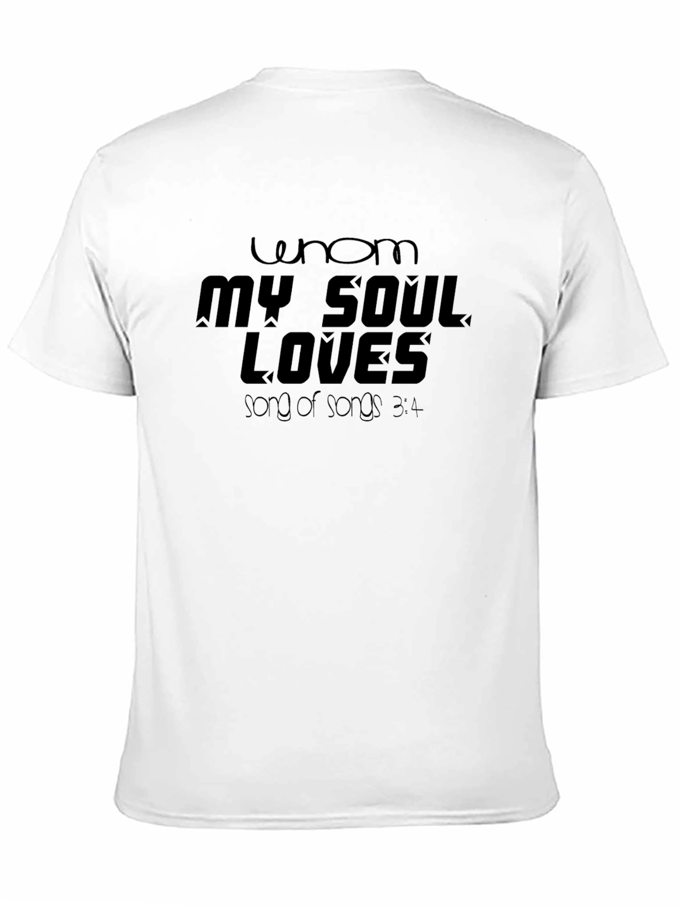 Whom My Soul Loves Black T-Shirt