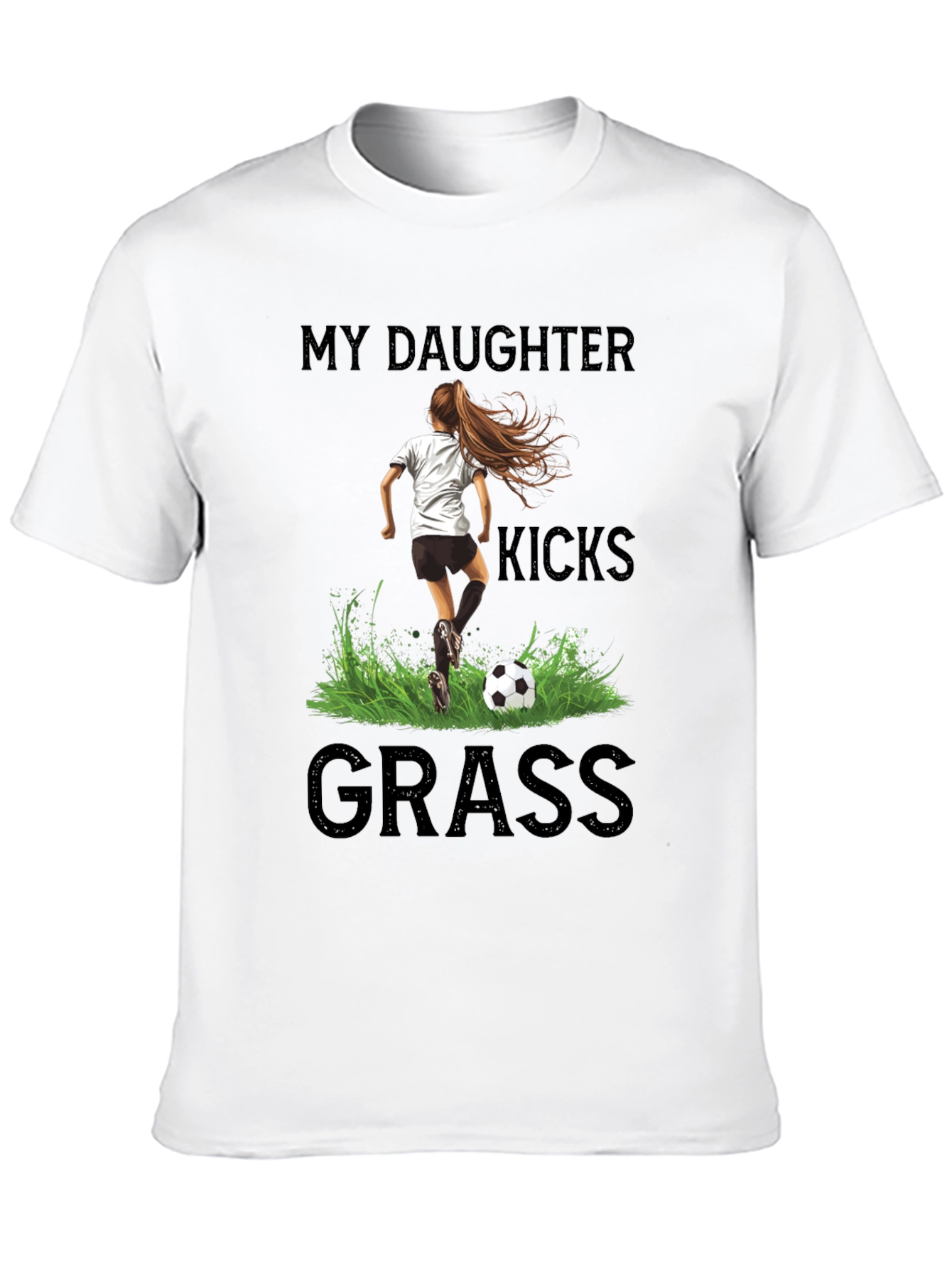 My Daughter Kicks Grass Soccer T-Shirt