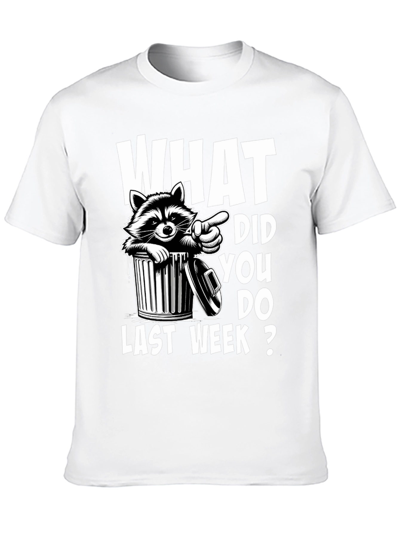 Raccoon What Did You Do Last Week? T-Shirt