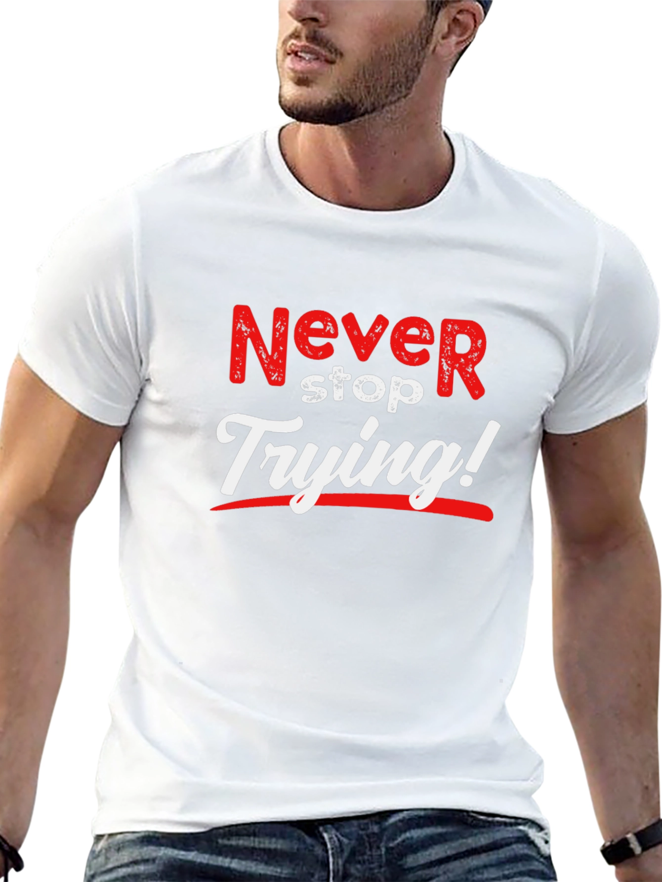 Never Stop Trying Graphic T-Shirt - Motivational Design