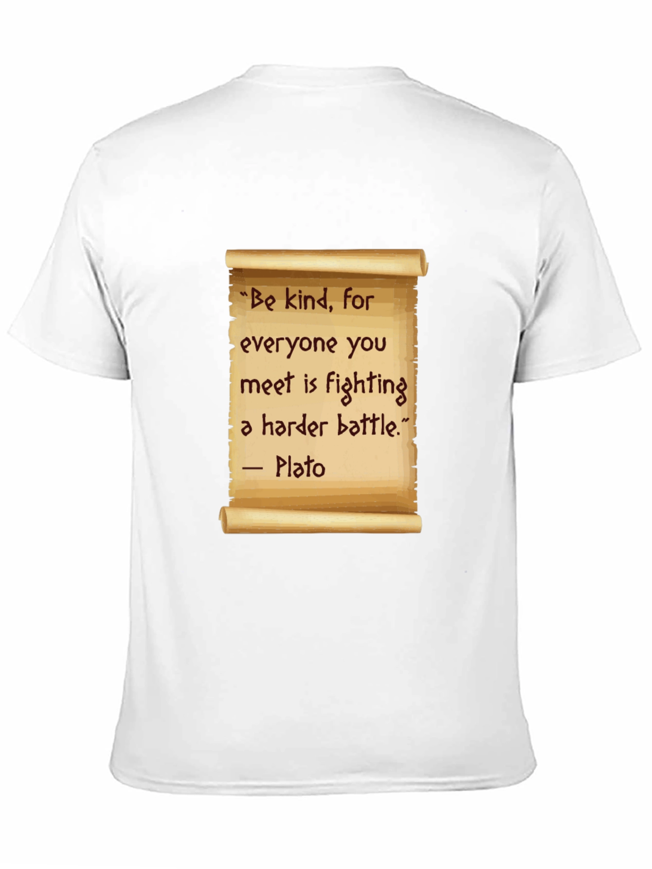 Be Kind T-Shirt - Plato Quote Scroll Design