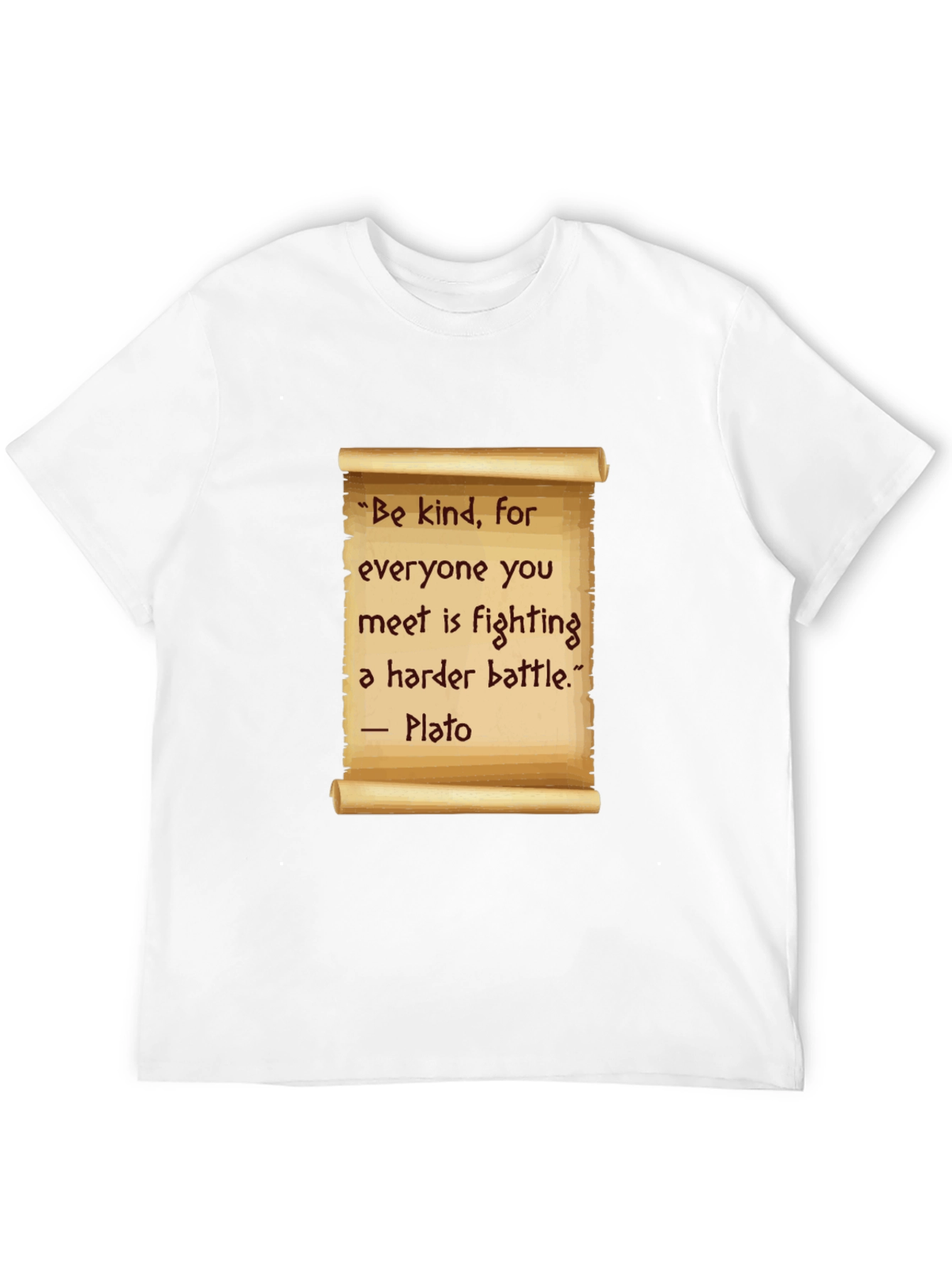 Be Kind T-Shirt - Plato Quote Scroll Design