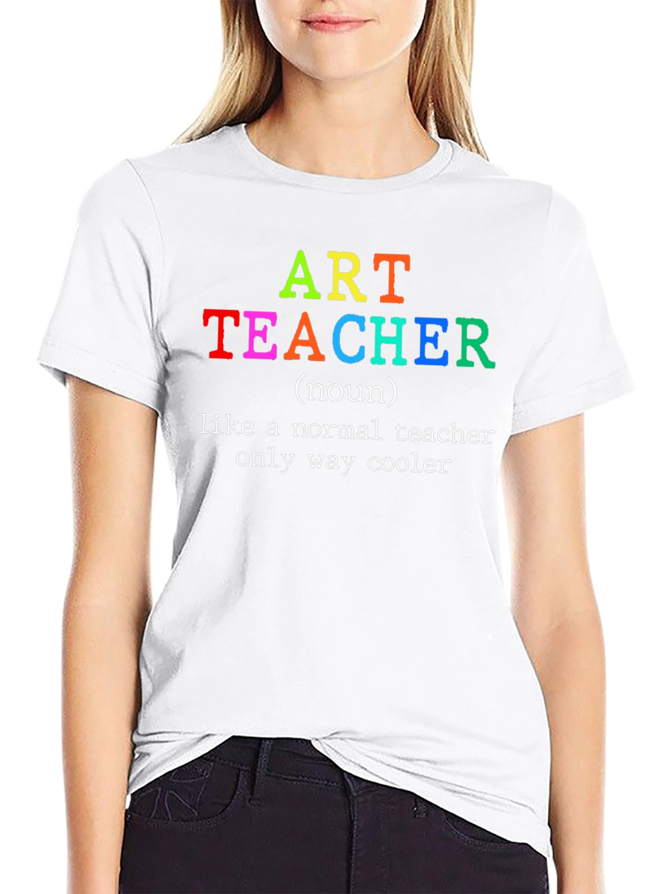 Art Teacher T-Shirt - Only Way Cooler Tee