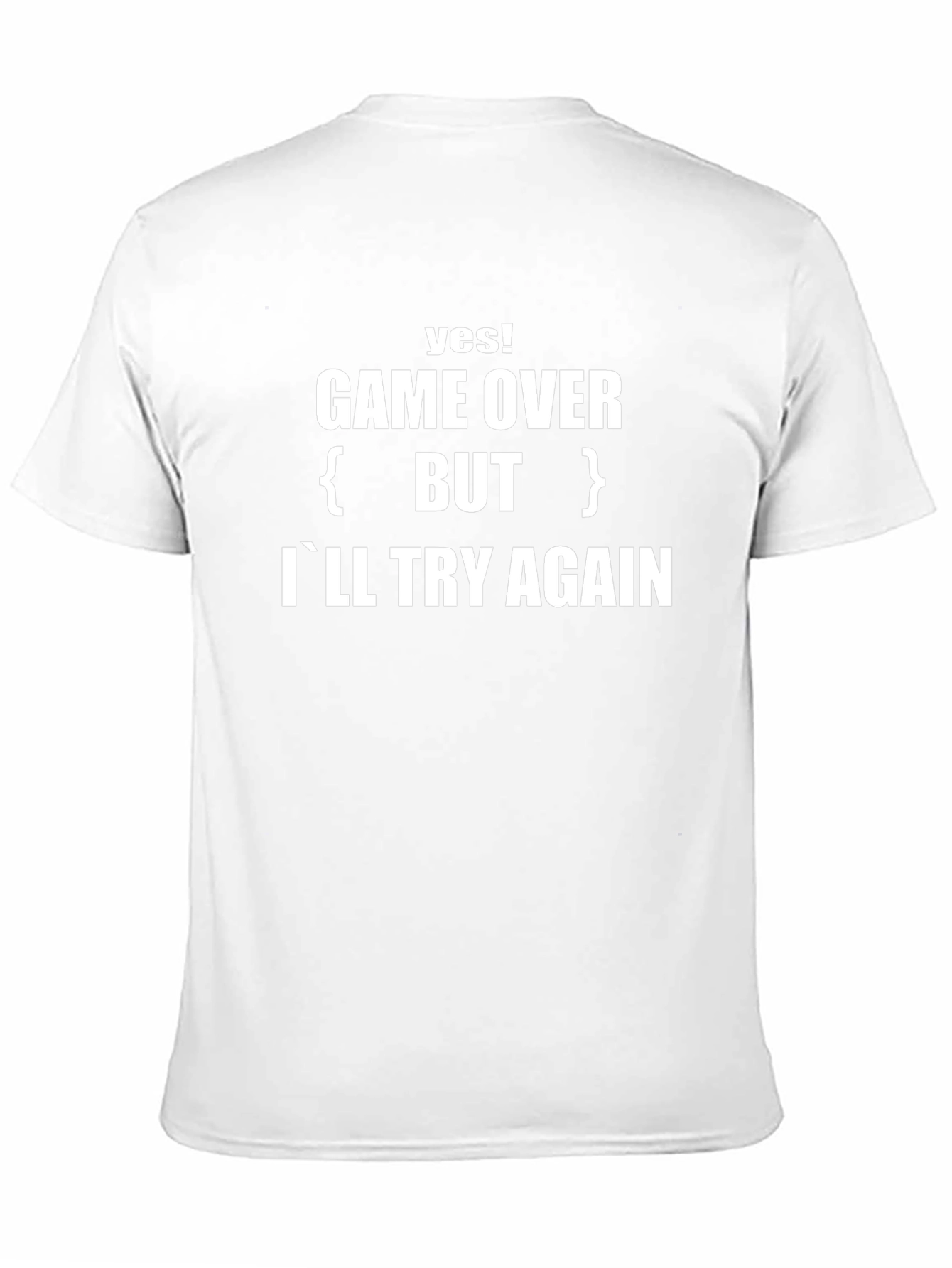 Game Over But Ill Try Again T-Shirt