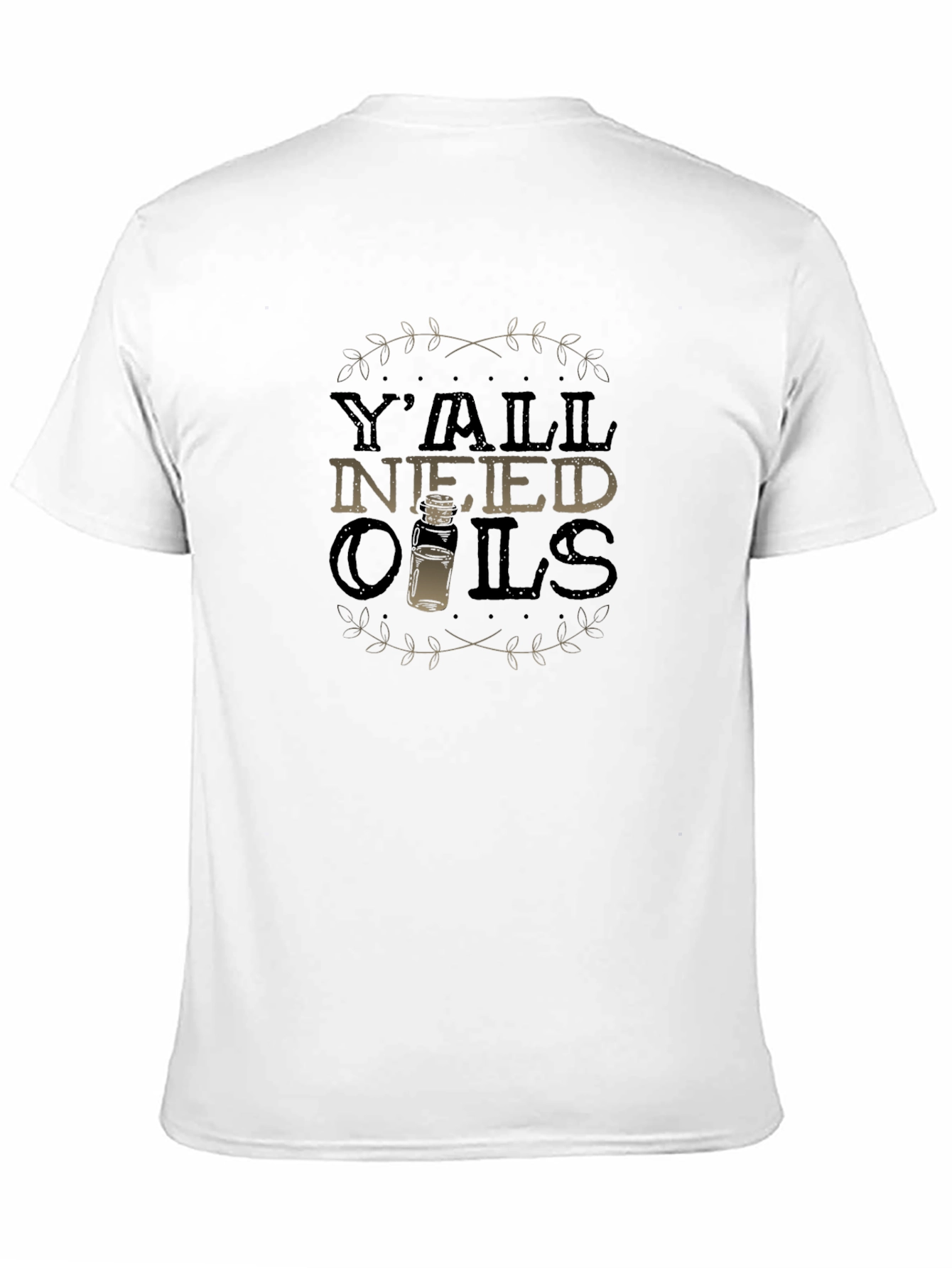 Yall Need Oils T-Shirt