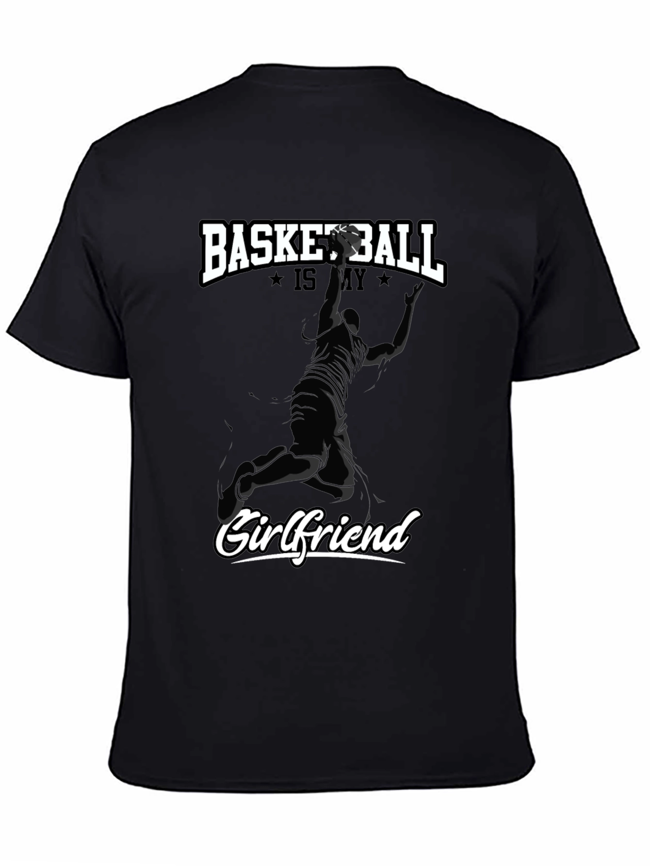 Basketball Is My Girlfriend Black T-Shirt