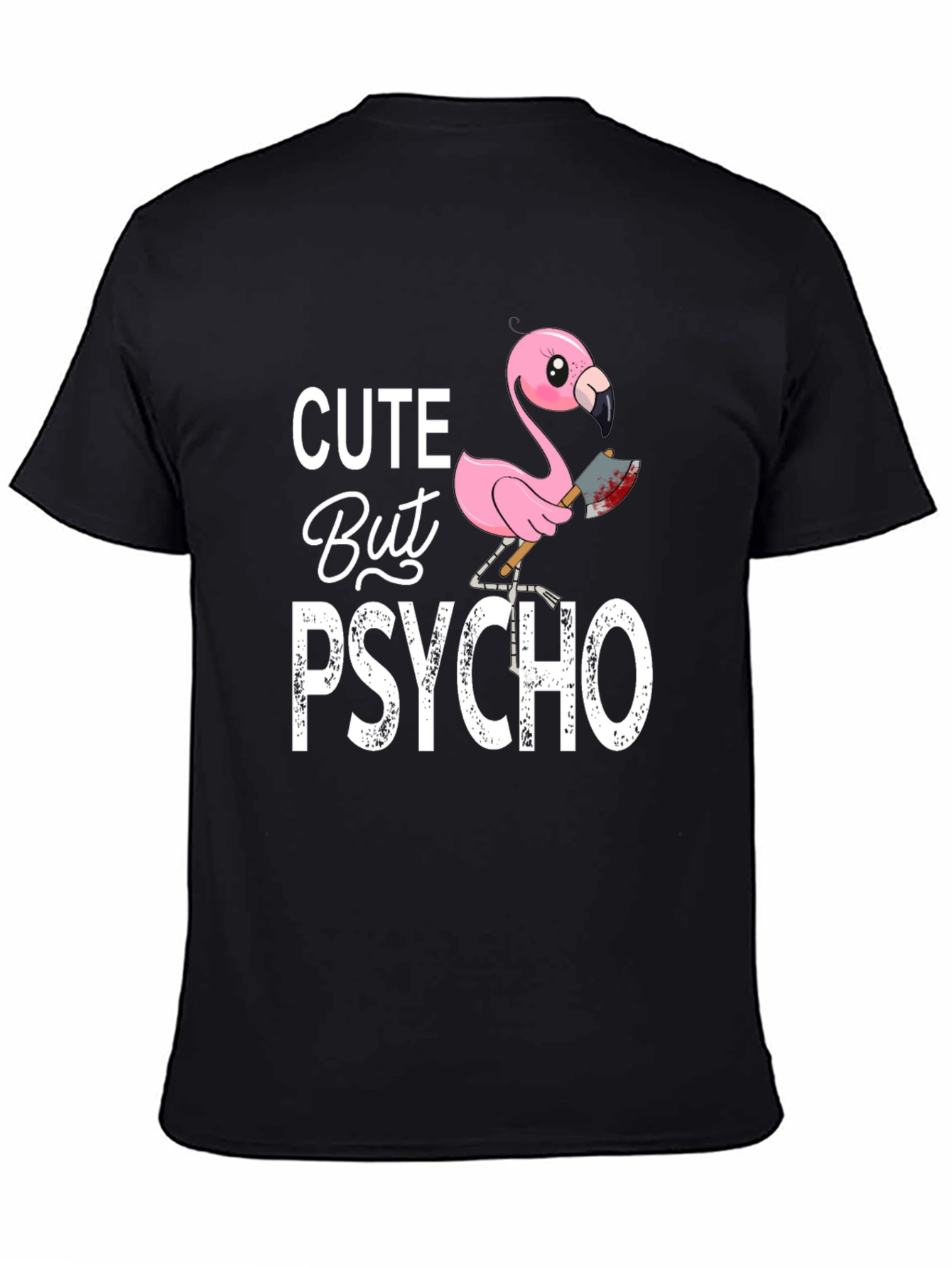 Cute But Psycho Flamingo Graphic T-Shirt